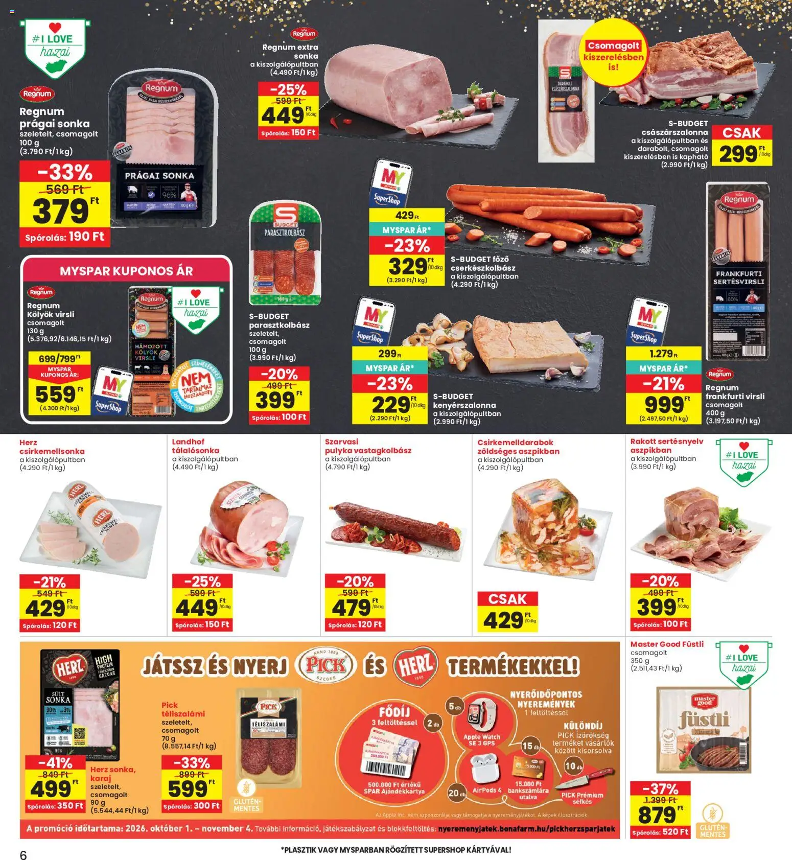 Interspar akciós ujság - amely érvényes a következő dátumtól: 2026.10.01. | Oldal: 6 | Termékek: Prágai sonka, Sonka, Protein, Vastagkolbász