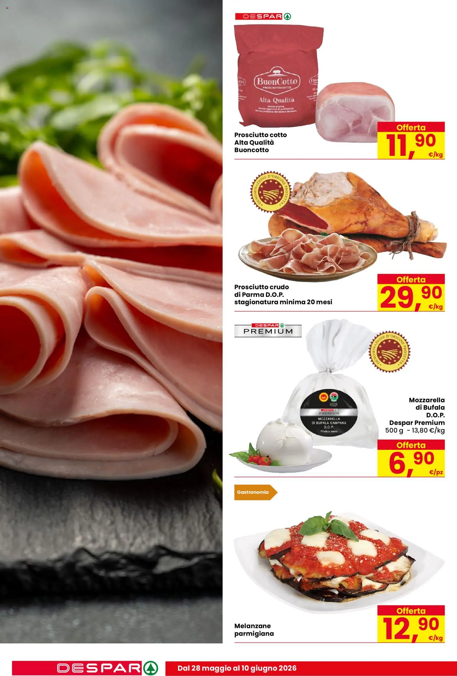 Volantino Despar del 28.05.2026 | Pagina: 10 | Prodotti: Prosciutto Crudo, Prosciutto Cotto, Mozzarella, Melanzane