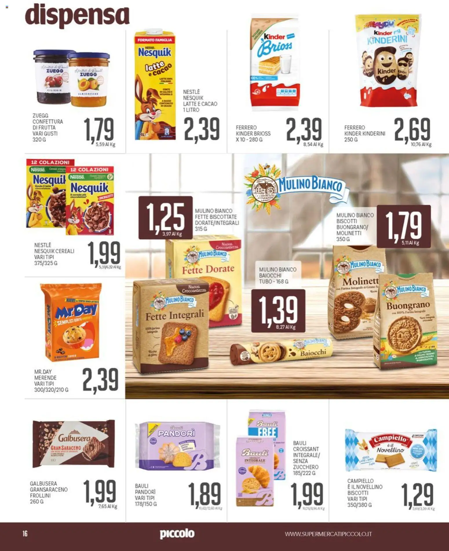 Volantino Piccolo del 04.05.2026 | Pagina: 16 | Prodotti: Latte, Farina, Croissant, Cacao