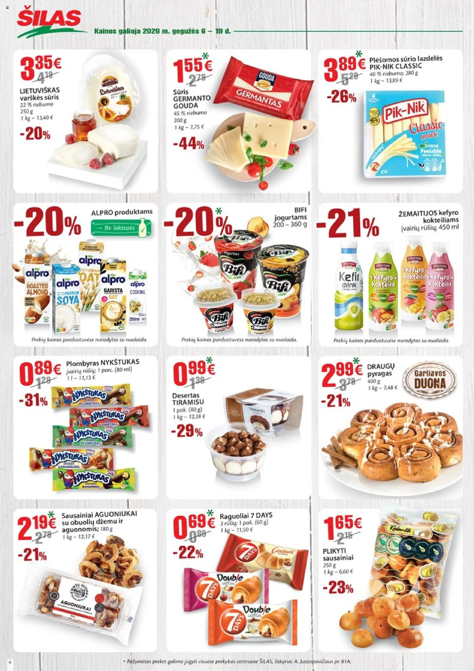 Šilas akcijos nuo 06.05.2026 | Puslapis: 4 | Prekių: Sausainiai, Sūris, Duona, Plombyras