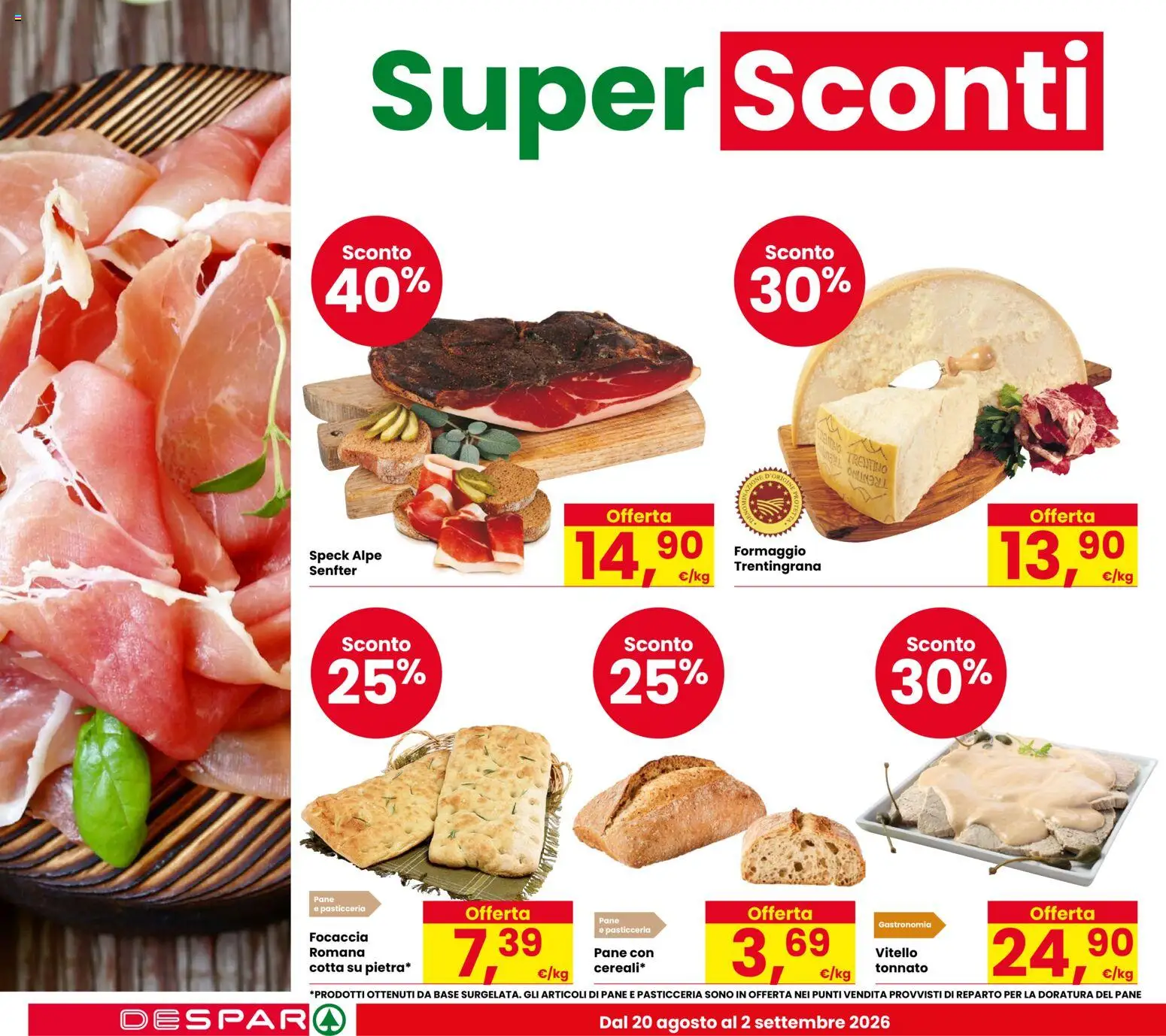 Volantino Despar del 20/08/2026 | Pagina: 4 | Prodotti: Speck, Focaccia, Formaggio, Vitello
