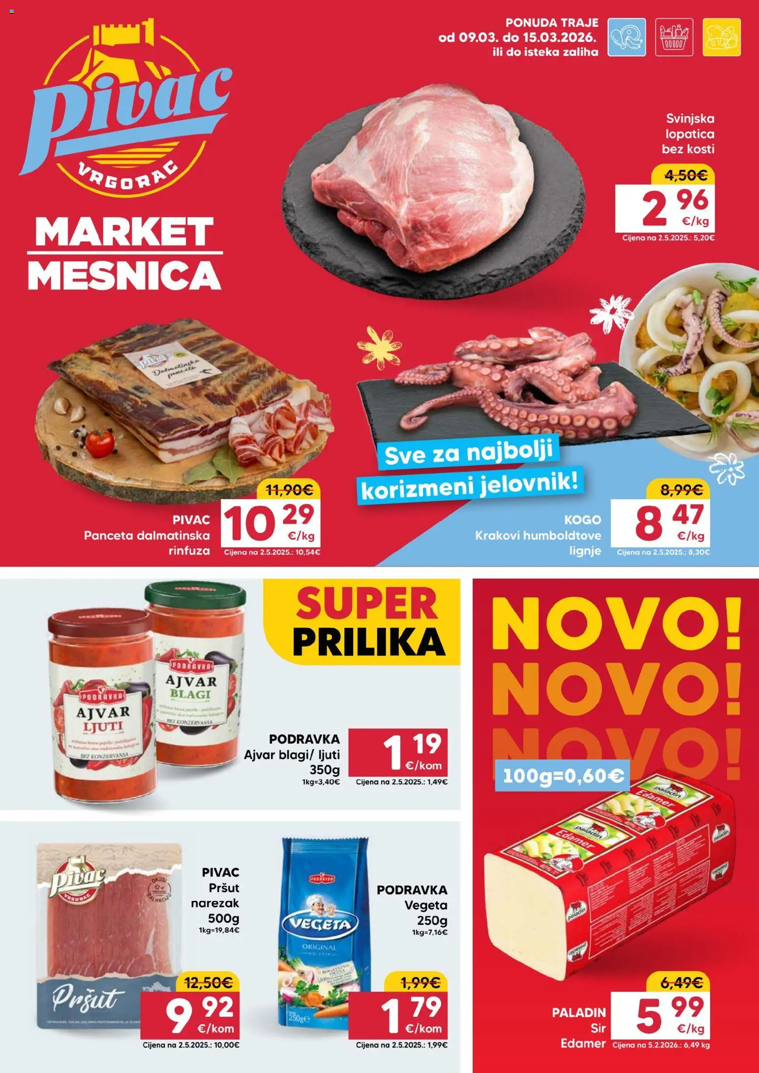 Pivac katalog | vrijedi od 09.03.2026 | Stranica: 1 | Proizvodi: Svinjska lopatica, Podravka, Narezak, Lignje