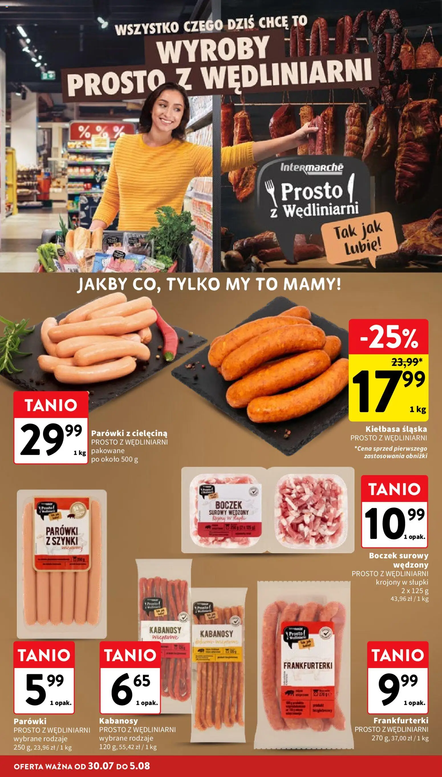 Intermarche gazetka od 30.07.2026 | Strona: 16 | Produkty: Kiełbasa, Parówki z szynki, Boczek, Boczek surowy wędzony