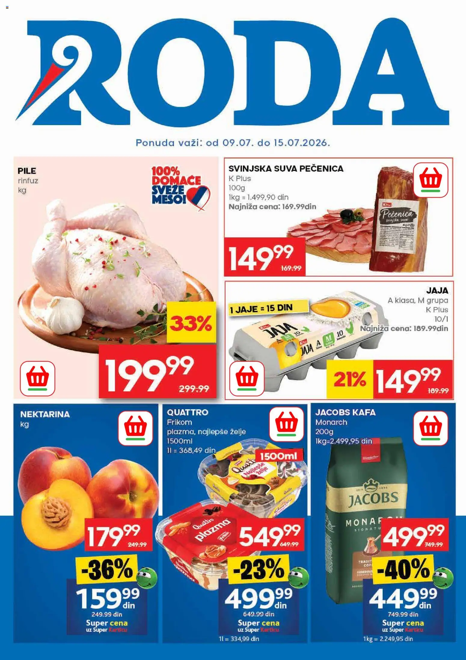Roda katalog - važi od 09.07.2026 | Strana: 1 | Proizvode: Pile, Jaja, Kafa, Pečenica