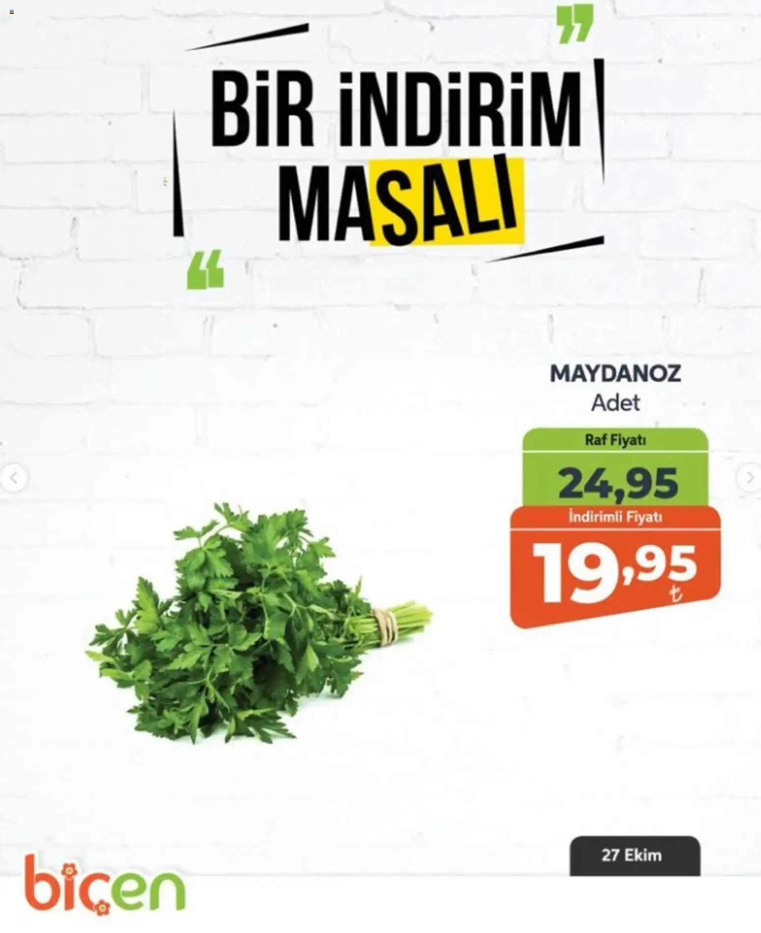 Biçen Market - Bir İndirim MaSalı - sebze - 27 Ekim 2026 tarihinden itibaren geçerlidir | Sayfa: 2 | Ürünler: Raf, Maydanoz