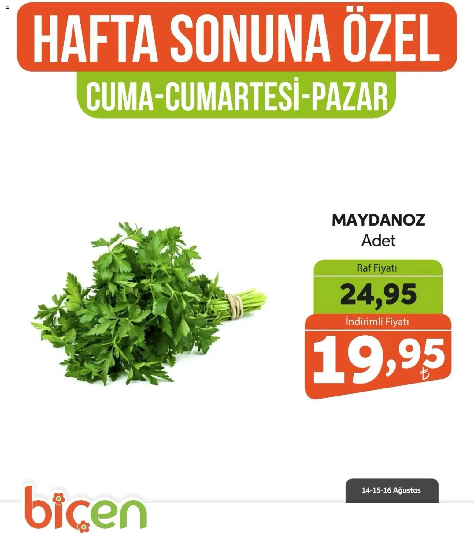 Biçen Market - Hafta Sonuna Özel - Sebze İndirimi - 14 Ağustos 2026 tarihinden itibaren geçerlidir | Sayfa: 14 | Ürünler: Raf, Maydanoz