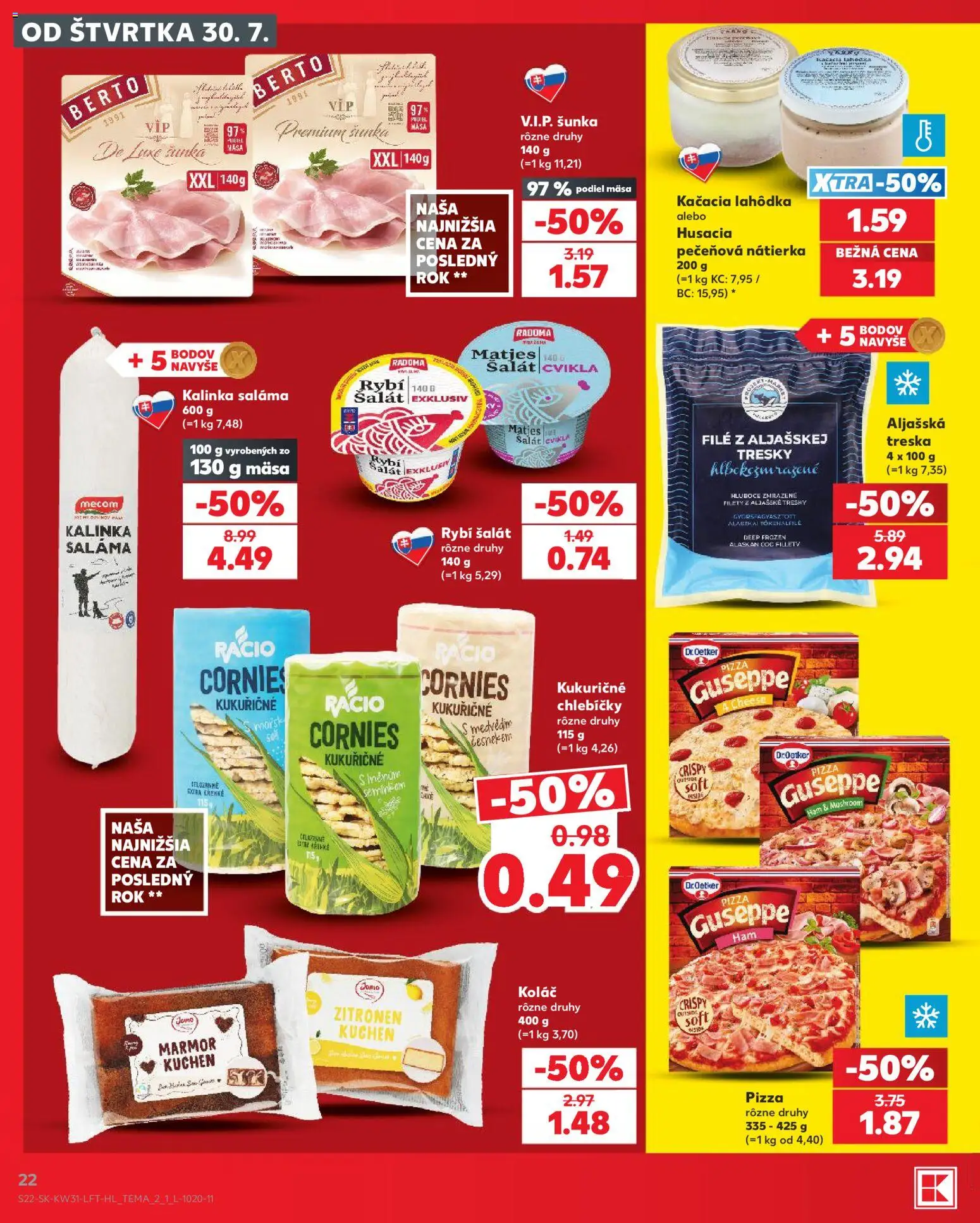Nové Kaufland akcie – leták je platný od 30.07.2026 | Strana: 22 | Produkty: Saláma, Šunka, Cvikla, Treska