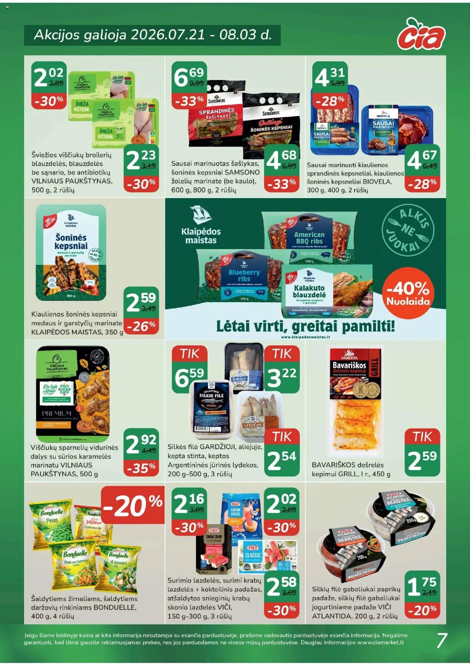 ČIA MARKET akcijos nuo 2026.07.21 | Puslapis: 7 | Prekių: Kiaulienos, Dešrelės, Silkių filė, Vištiena