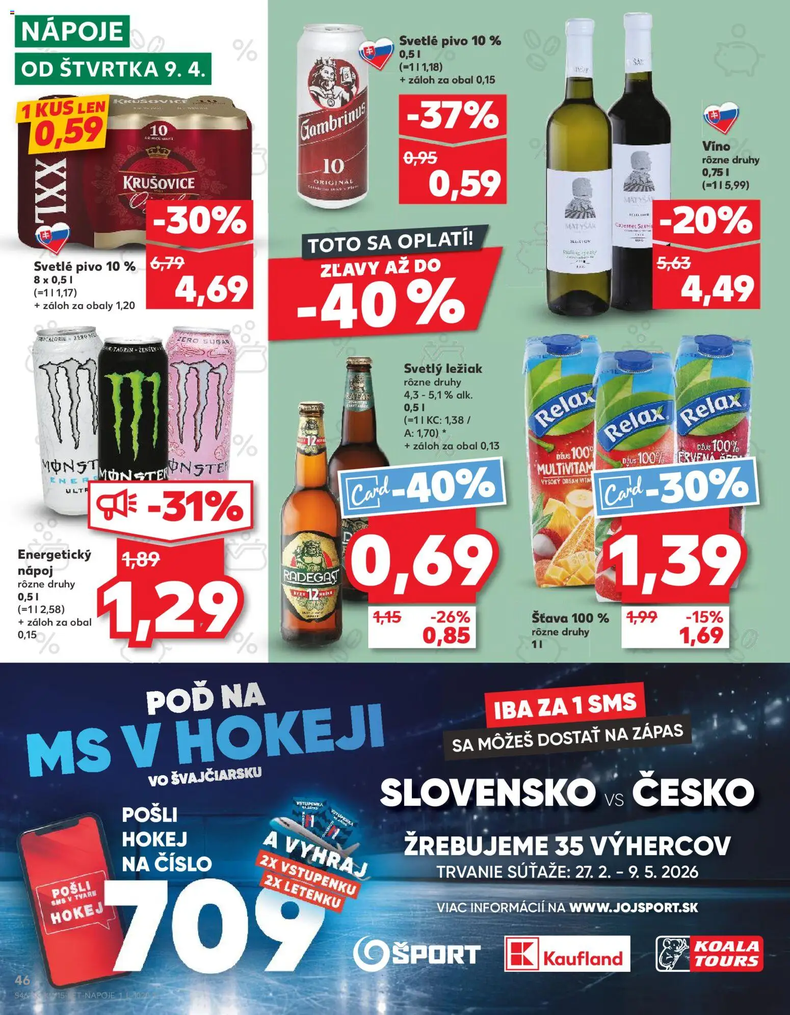 Nové Kaufland akcie – leták je platný od 09.04.2026 | Strana: 46 | Produkty: Pivo, Džús, Šťava, Energetický nápoj