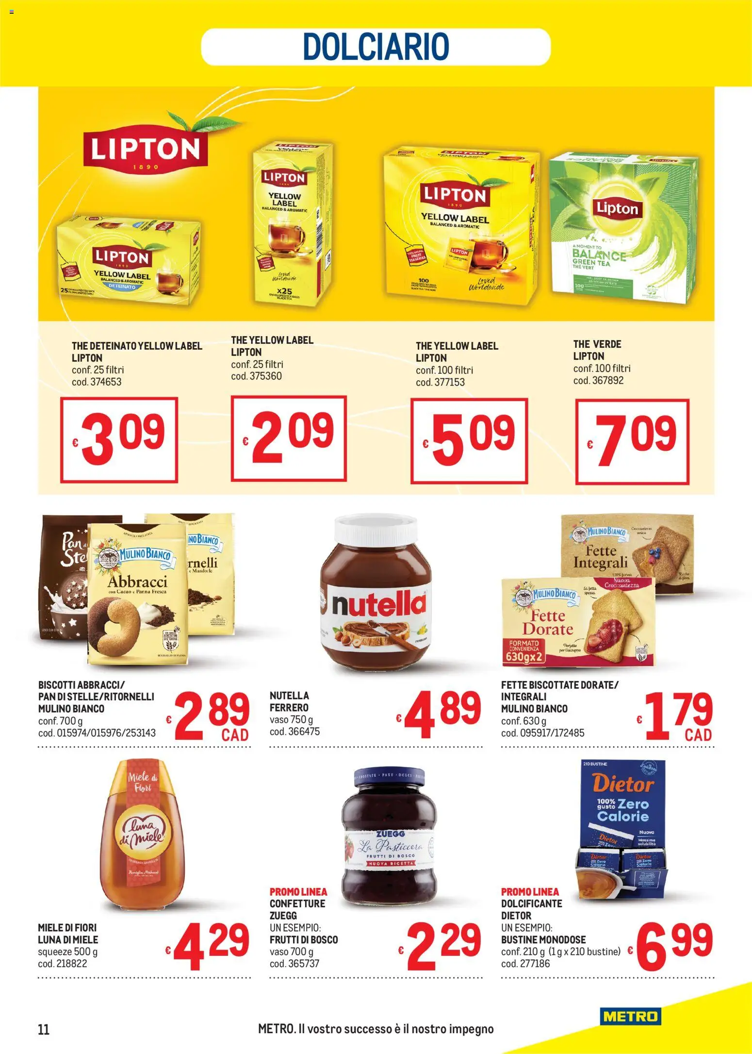 Volantino Metro del 08/10/2026 | Pagina: 11 | Prodotti: Dolcificante, Biscotti, The, Fette biscottate