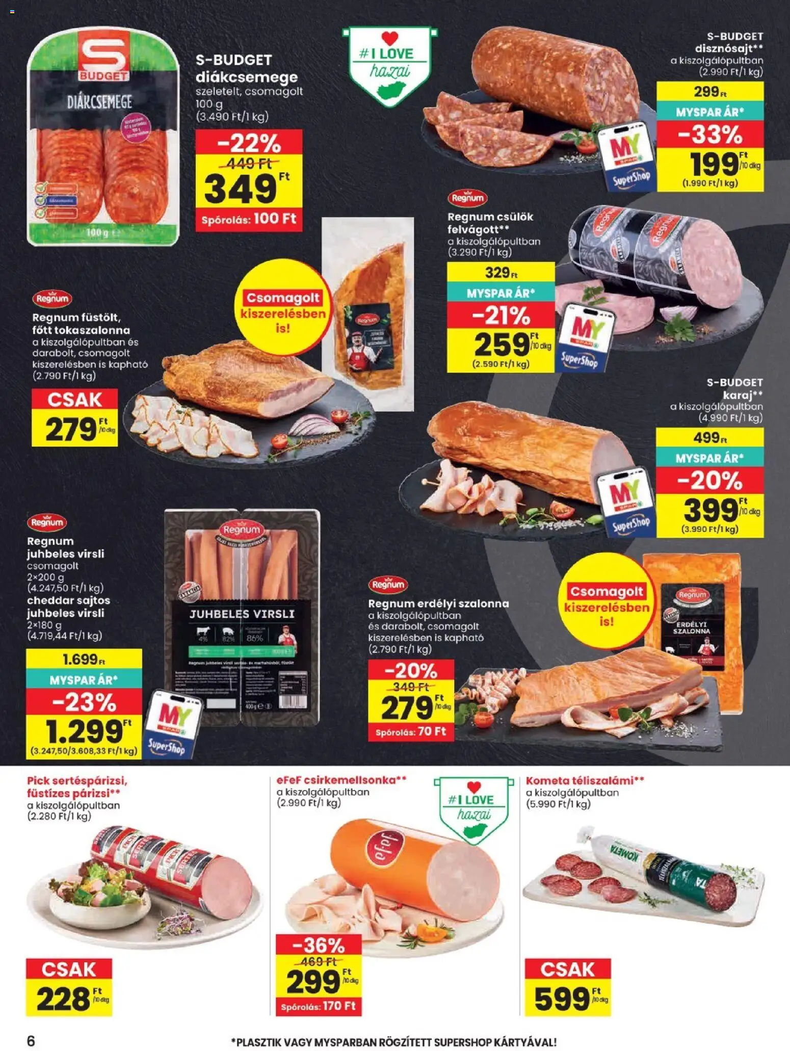 Spar akciós ujság - amely érvényes a következő dátumtól: 2026.09.24. | Oldal: 6 | Termékek: Virsli, Szalonna, Felvágott, Csülök