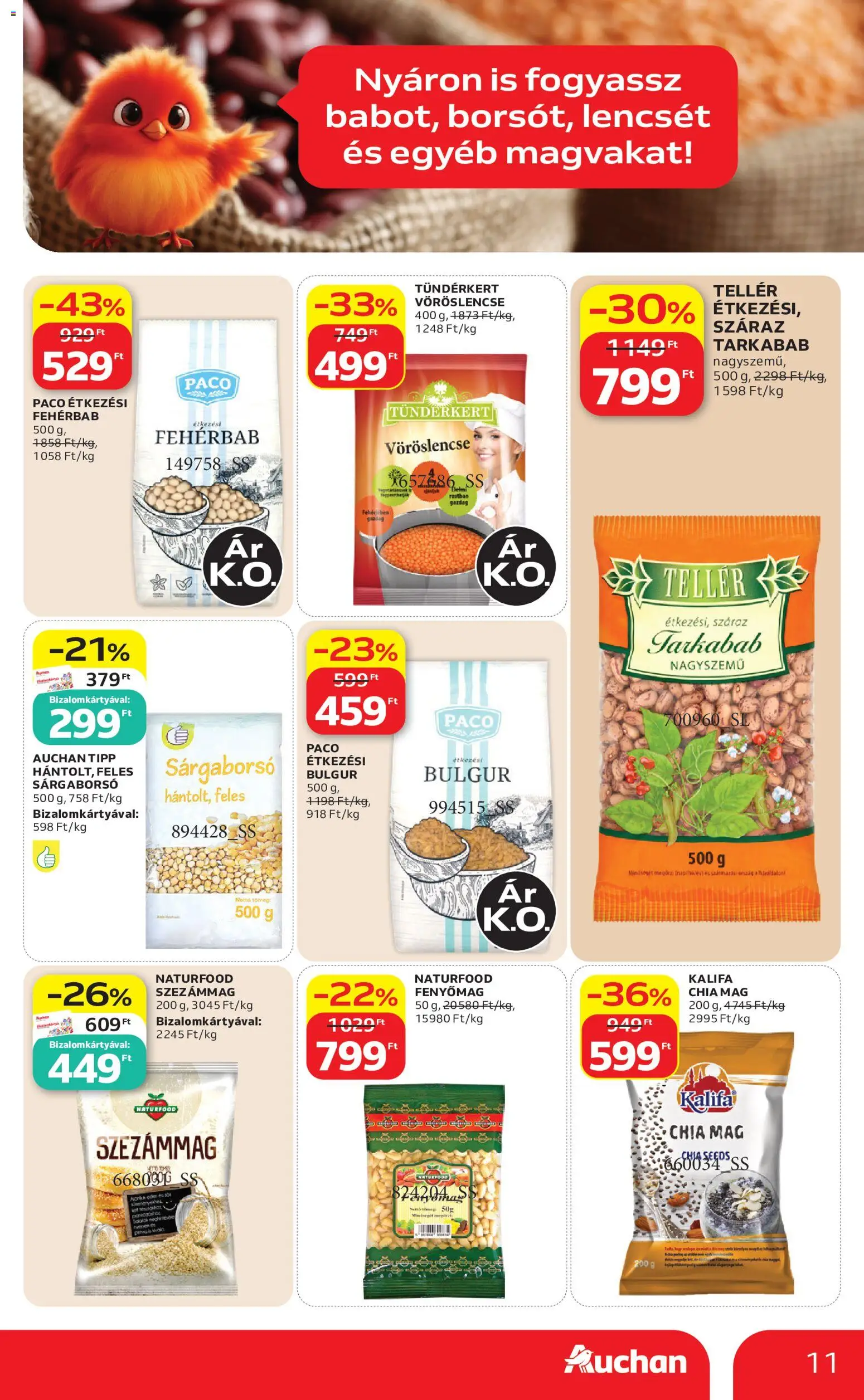 Auchan akciós ujság - amely érvényes a következő dátumtól: 2026.08.13. | Oldal: 11 | Termékek: Fenyőmag, Vöröslencse, Szezámmag, Chia mag