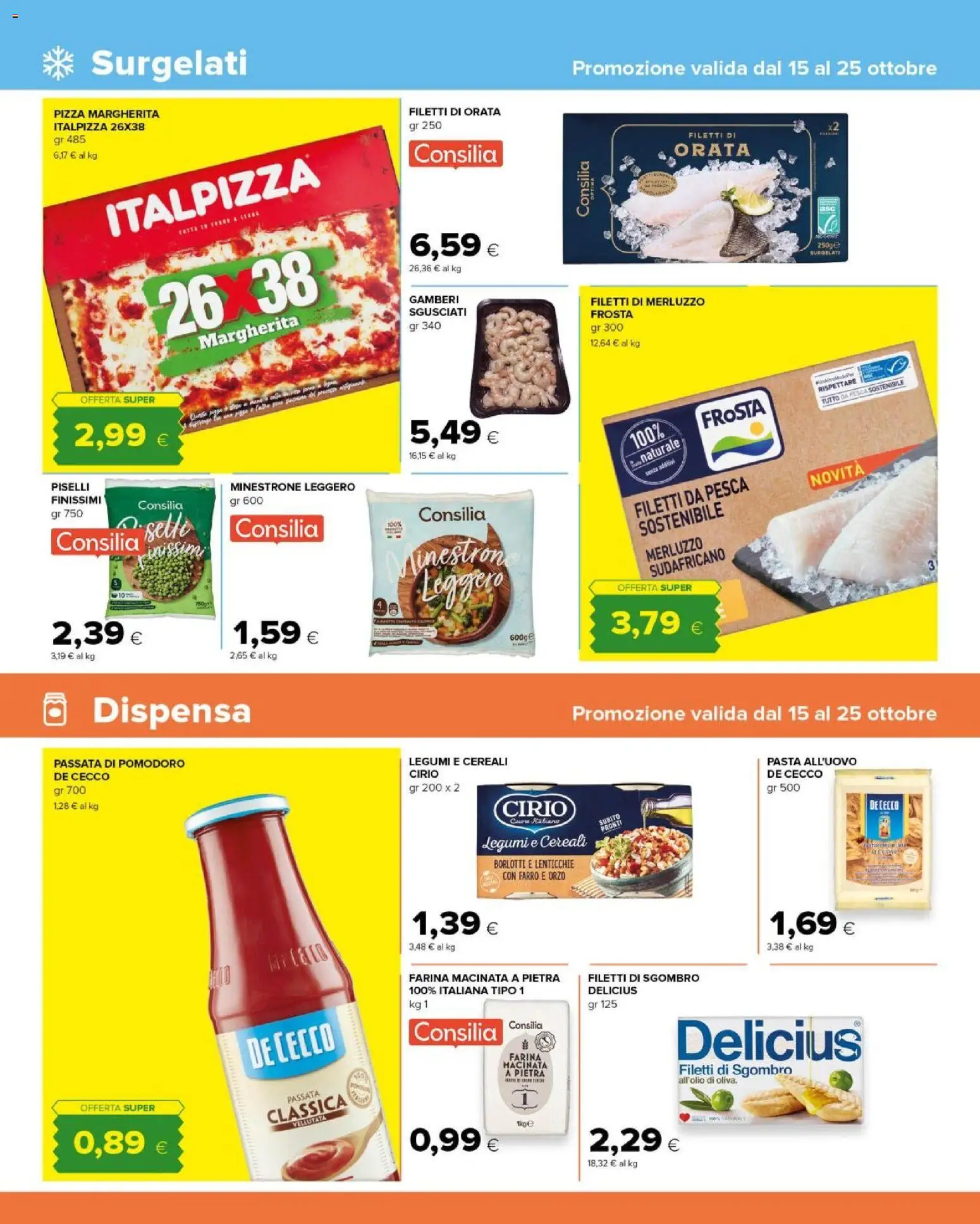 Volantino Tigre del 15/10/2026 | Pagina: 6 | Prodotti: Legumi, Pizza, Merluzzo, De Cecco