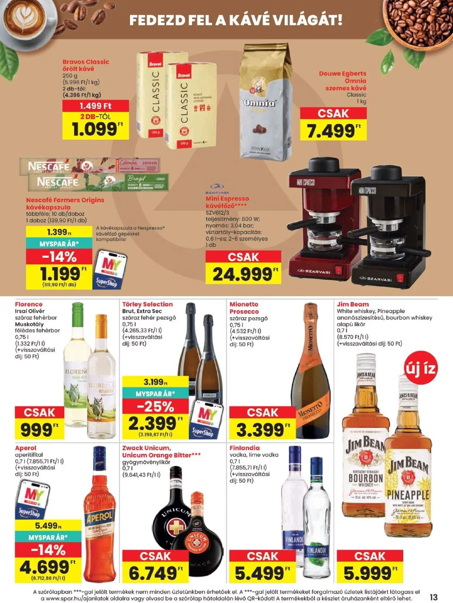 Spar akciós ujság - amely érvényes a következő dátumtól: 2026.07.09. | Oldal: 13 | Termékek: Aperol, Bourbon, Szemes kávé, Vodka