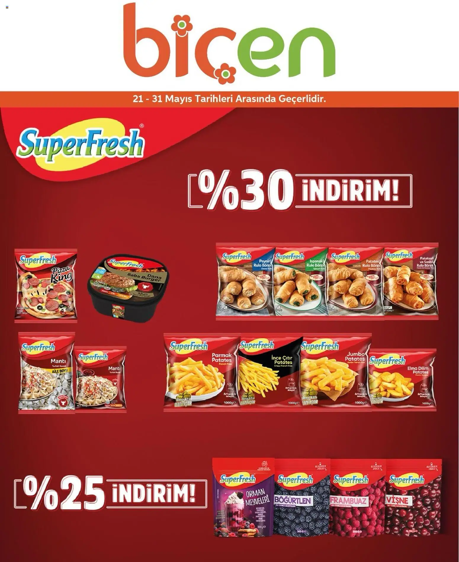 Biçen Market İndirim SuperFresh - 21.05.2026 tarihinden itibaren geçerlidir | Sayfa: 1 | Ürünler: Frambuaz, Pizza, Patates, Böğürtlen