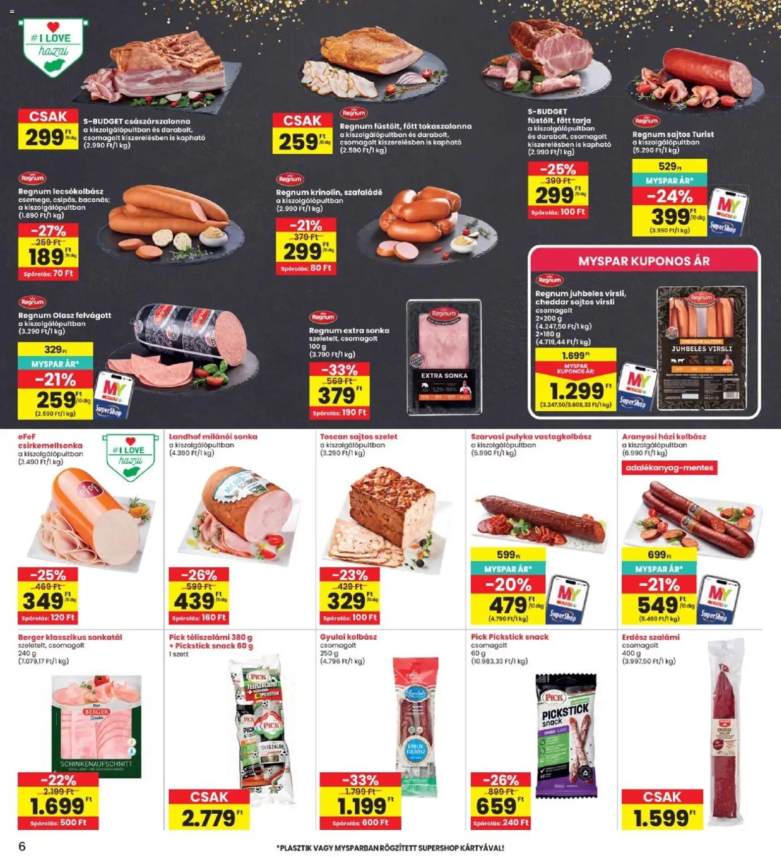 Interspar akciós ujság - amely érvényes a következő dátumtól: 2026.06.25. | Oldal: 6 | Termékek: Pick, Gyulai kolbász, Cheddar, Felvágott