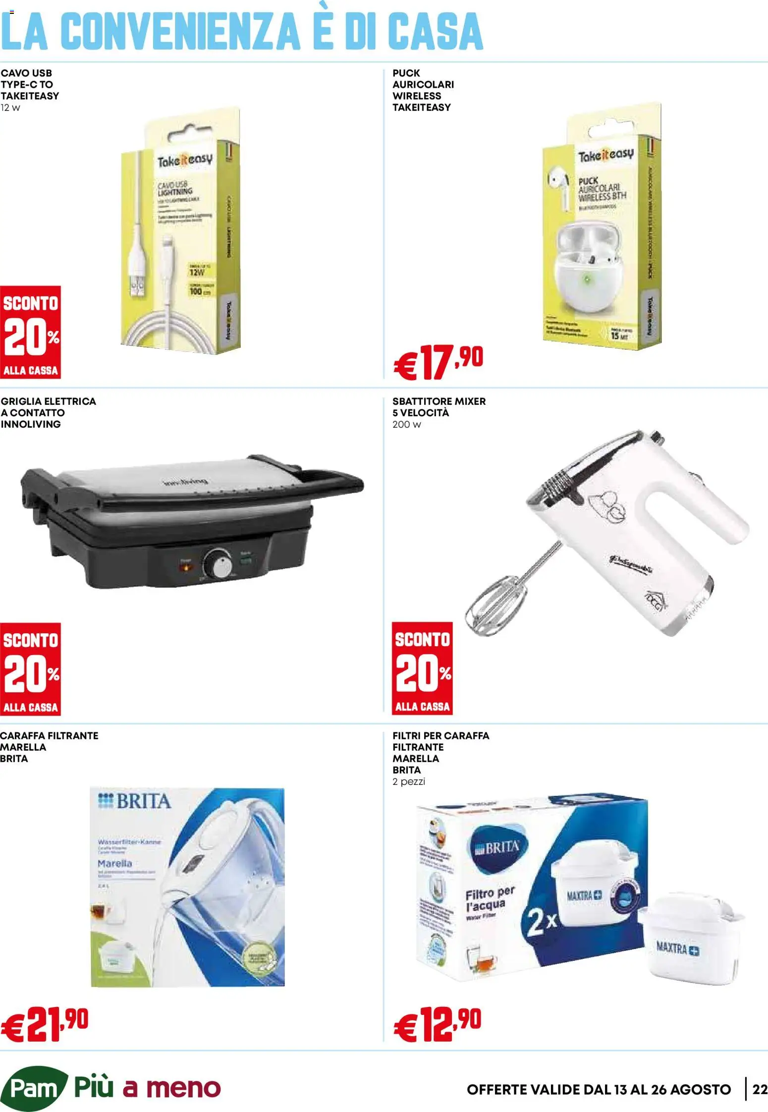 Volantino PAM del 13/08/2026 | Pagina: 22 | Prodotti: Auricolari, Caraffa, Sbattitore, USB