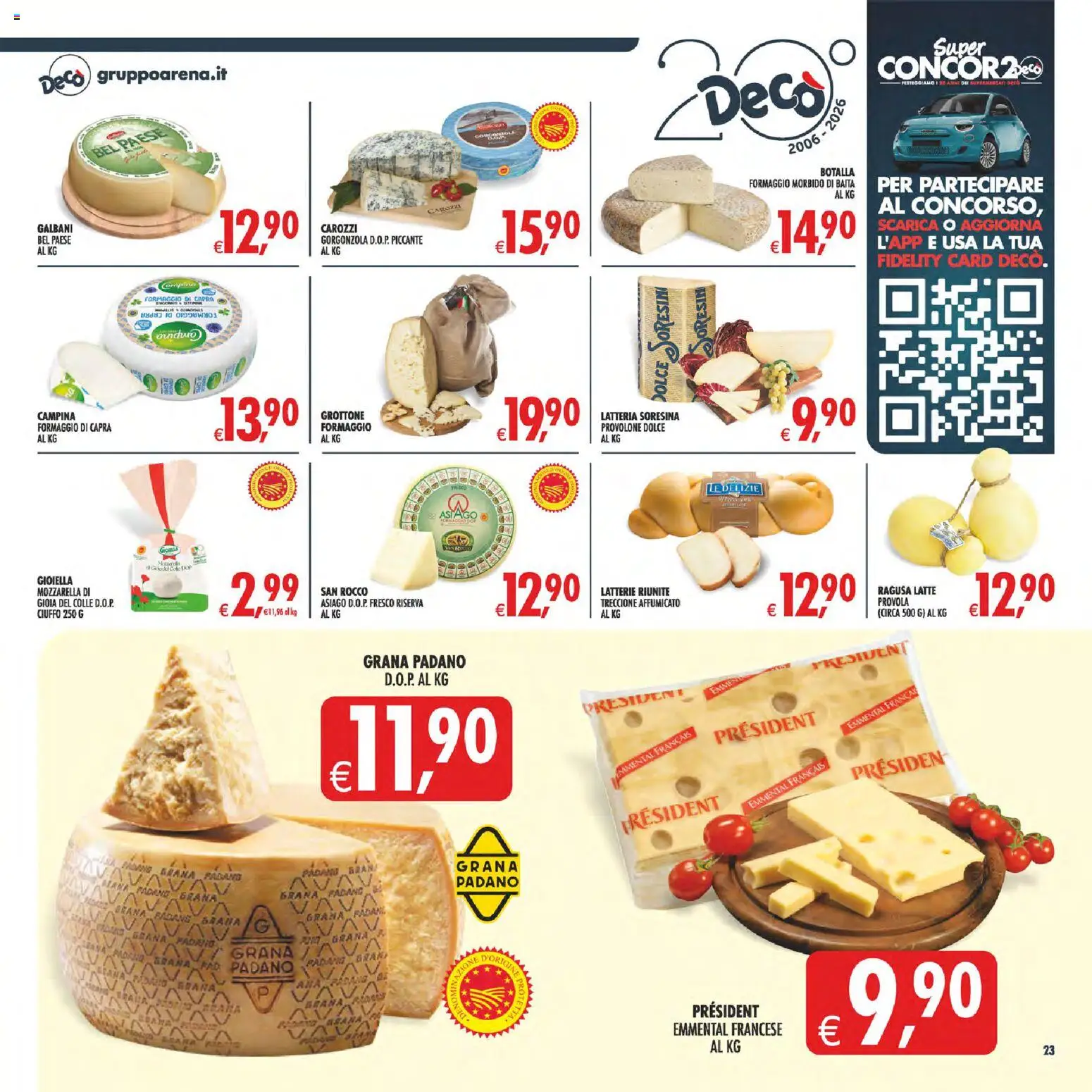 Volantino Decò del 22/09/2026 | Pagina: 25 | Prodotti: Provolone, Formaggio di capra, Gorgonzola, Emmental