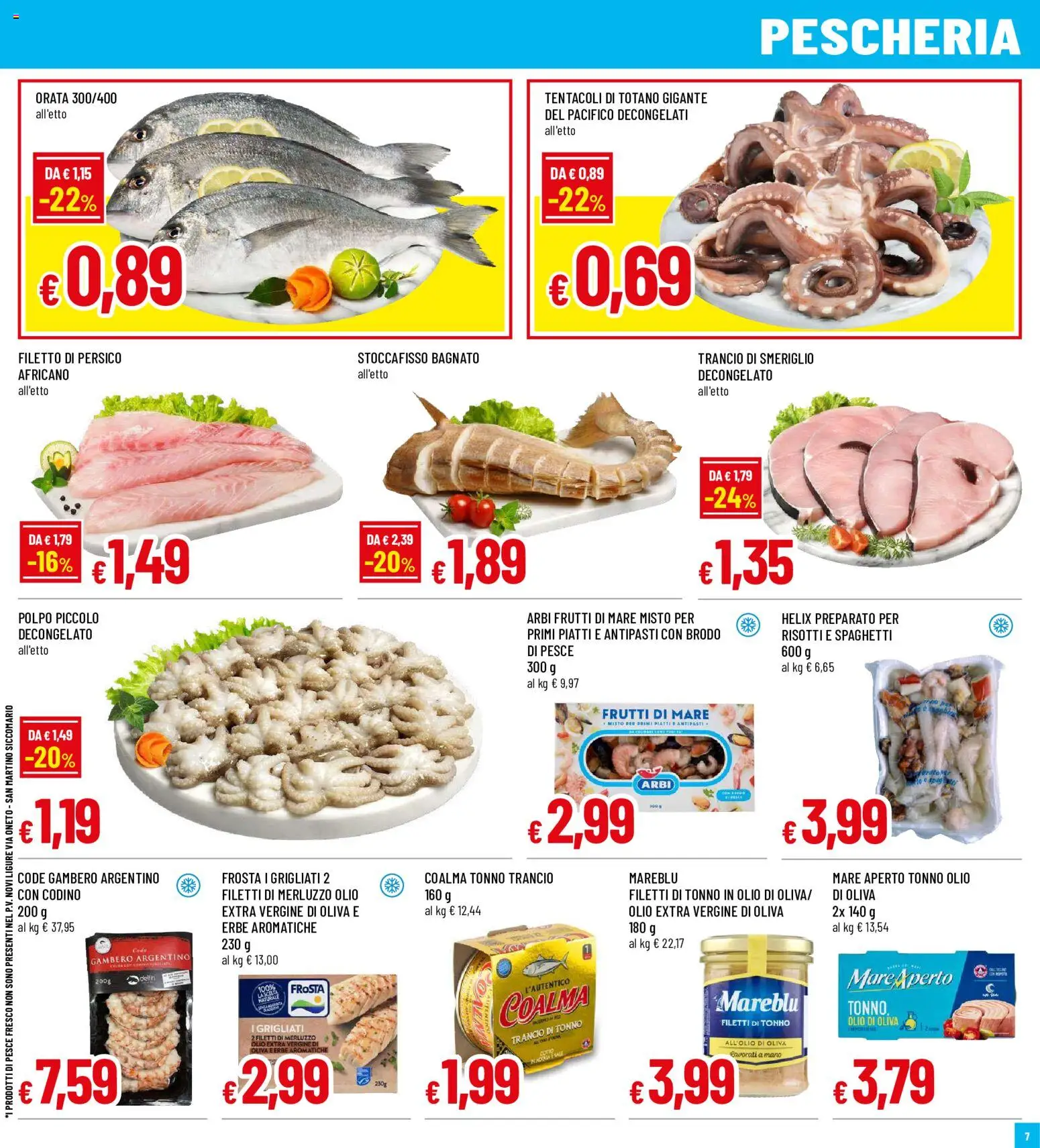 Volantino Galassia del 15/10/2026 | Pagina: 7 | Prodotti: Merluzzo, Piatti, Olio extra vergine, Smeriglio