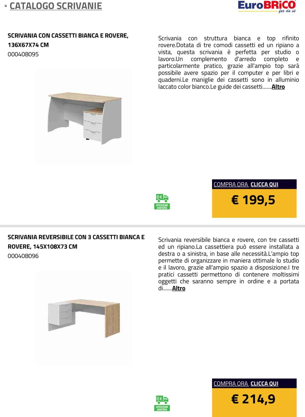 Volantino Eurobrico del 23.07.2025 | Pagina: 16 | Prodotti: Ripiano, Computer, Alluminio, Cassettiera