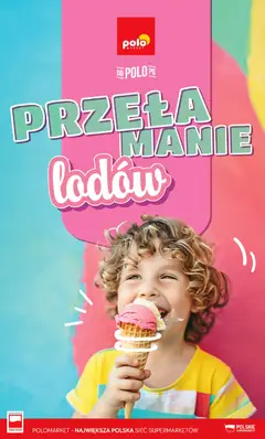 Pogląd oferty "POLOmarket gazetka - Przełamanie Lodów" - ważna od 30.04.2026