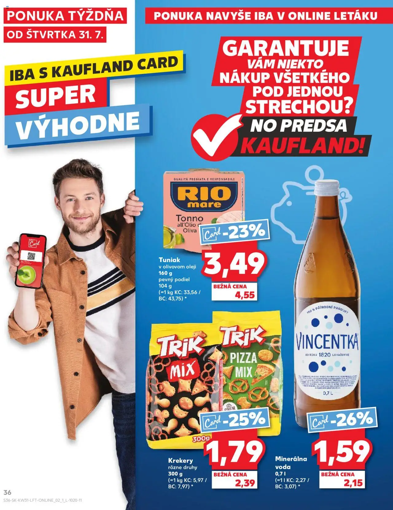 Nové Kaufland akcie – leták je platný od 31.07.2025 | Strana: 36 | Produkty: Pizza, Rio Mare, Voda, Minerálna voda