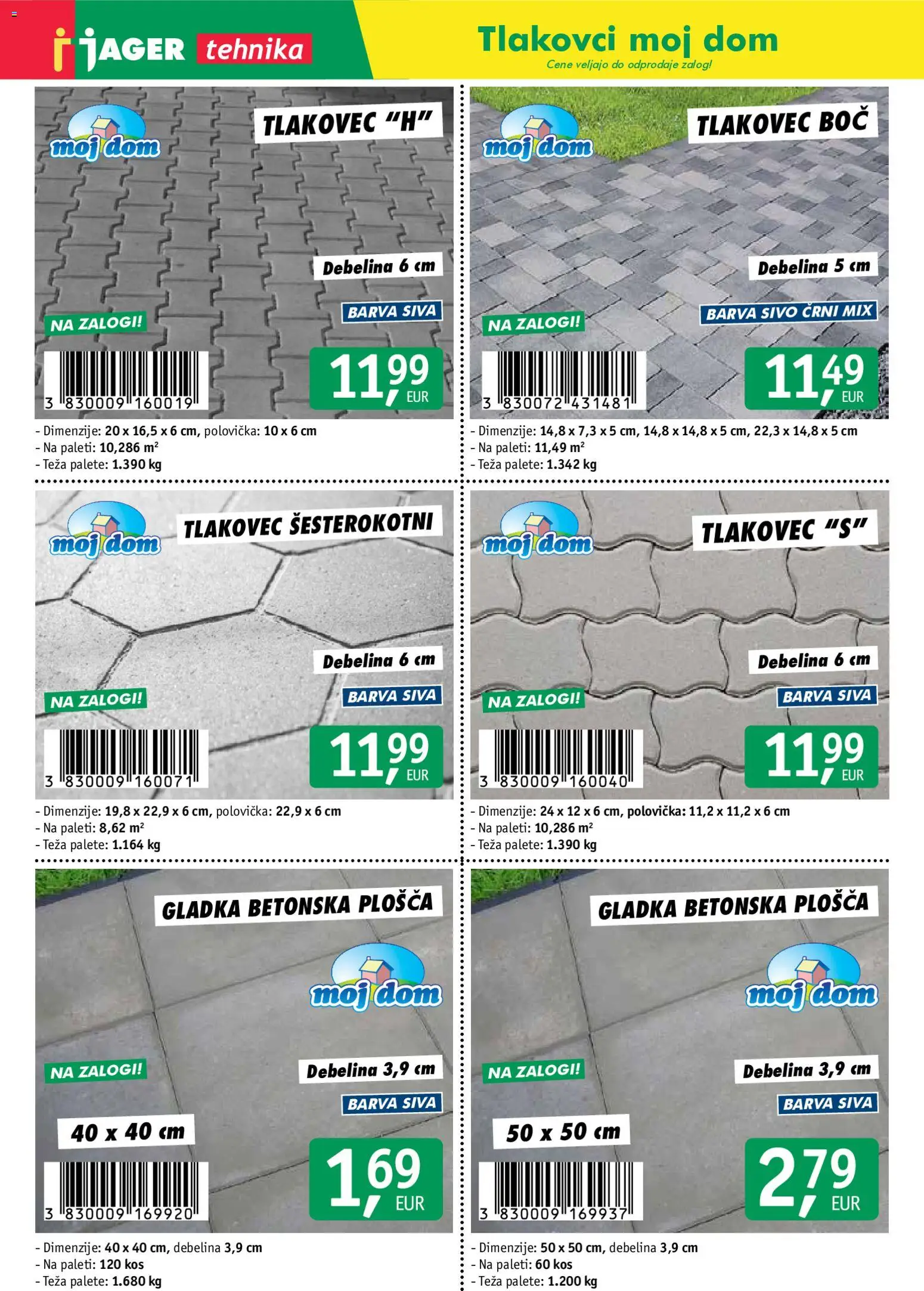 Novi Jager katalog ponudbe – veljaven od 21.08.2026 | Stran: 4 | Izdelki: Teza, Kos, Barva, Tlakovec