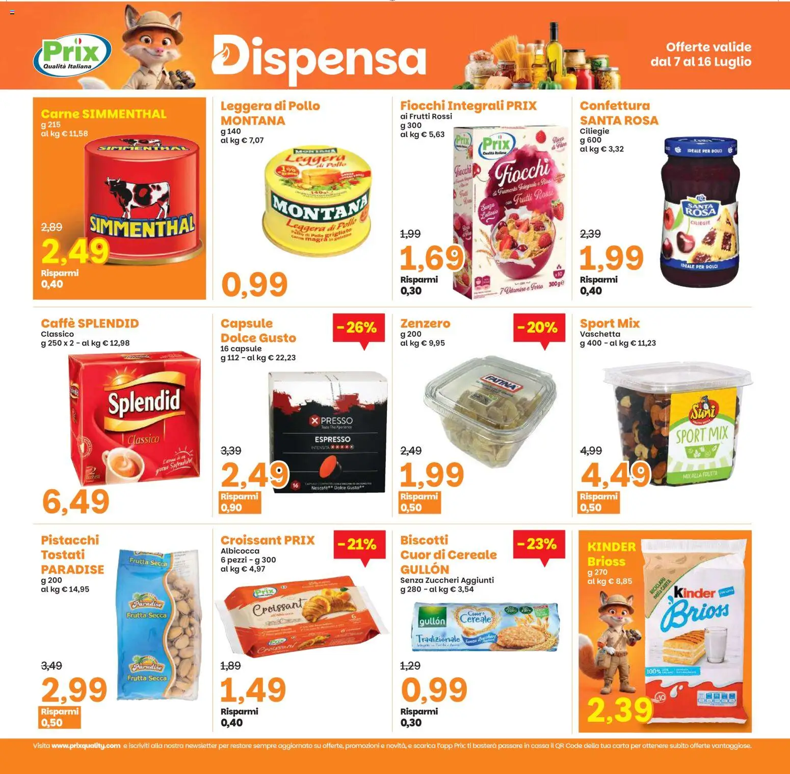 Volantino Prix del 07/07/2026 | Pagina: 16 | Prodotti: Pollo, Fiocchi, Croissant, Pistacchi