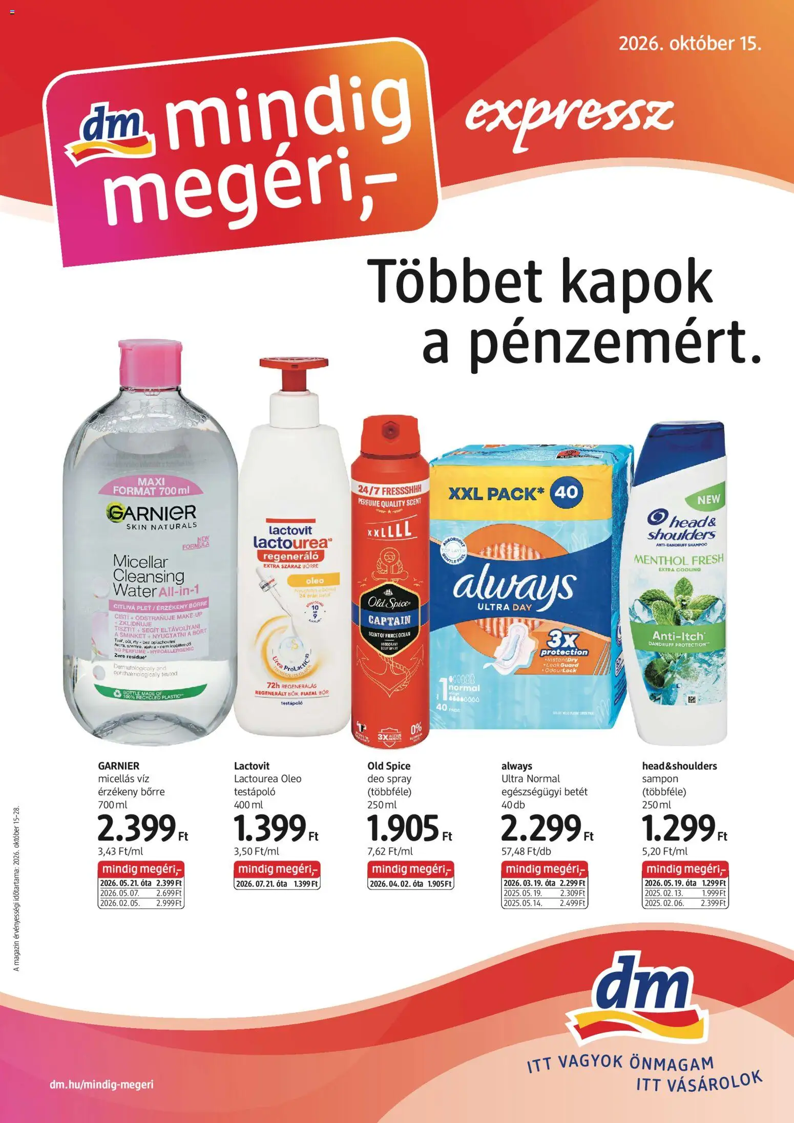 DM Drogerie Markt akciós ujság - amely érvényes a következő dátumtól: 2026.10.15. | Oldal: 1 | Termékek: Betét, Magazin, Always, Testápoló