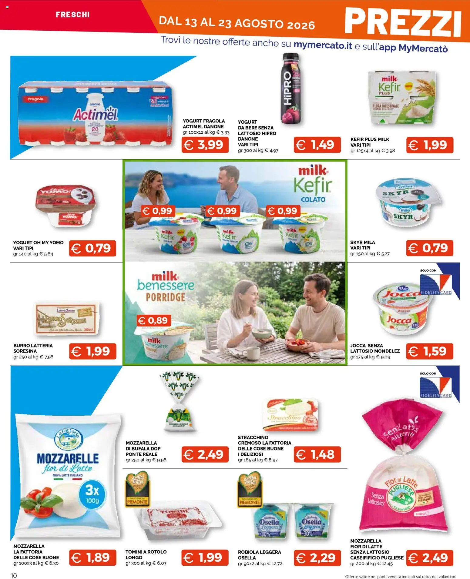 Volantino Mercatò del 13/08/2026 | Pagina: 10 | Prodotti: Yogurt, Skyr, Stracchino, Senza lattosio