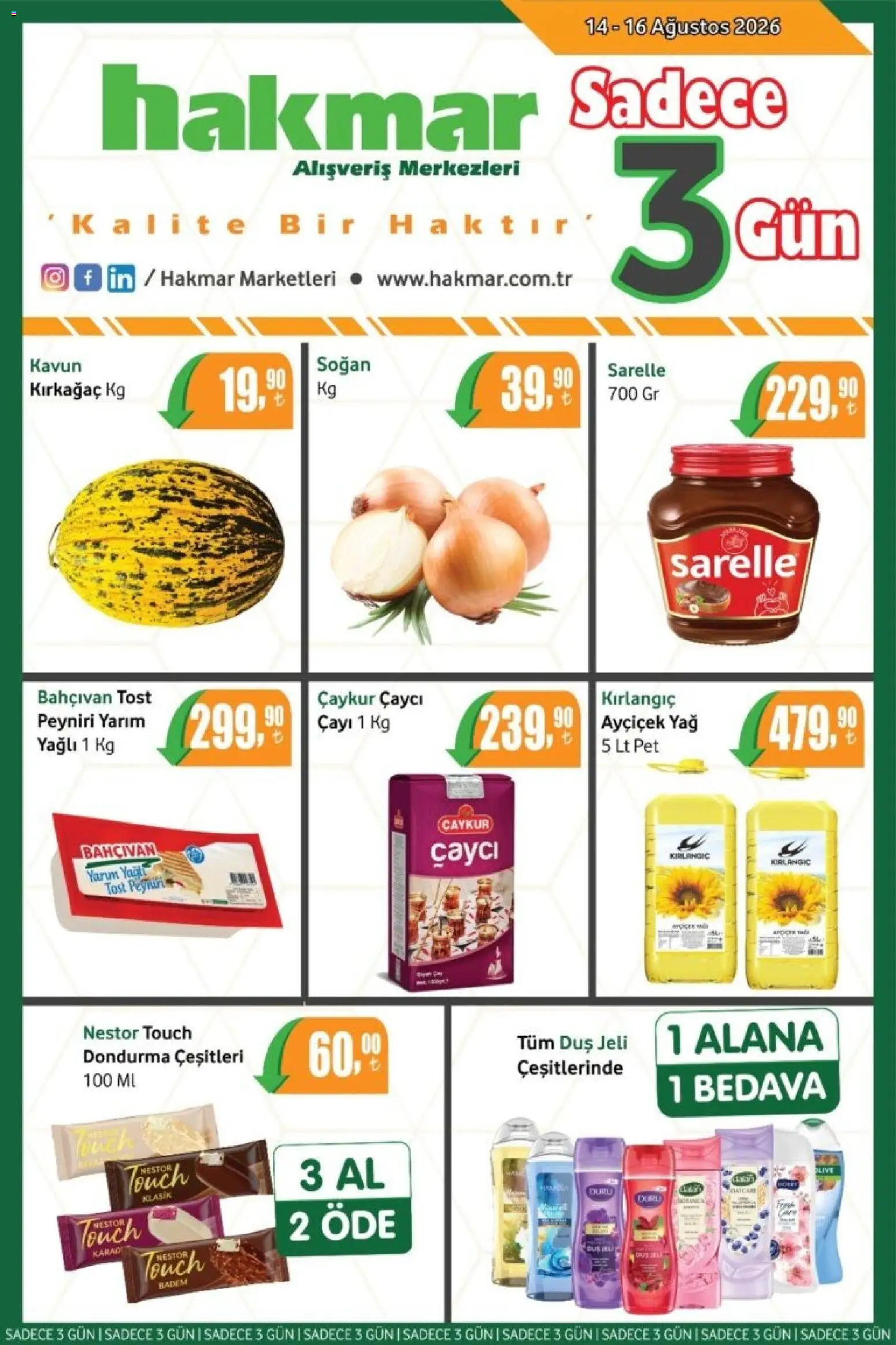 Hakmar - Katalog Sadece 3 Gün - 14 Ağustos 2026 tarihinden itibaren geçerlidir | Sayfa: 1 | Ürünler: Duş, Duş jeli, Peynir, Yağ