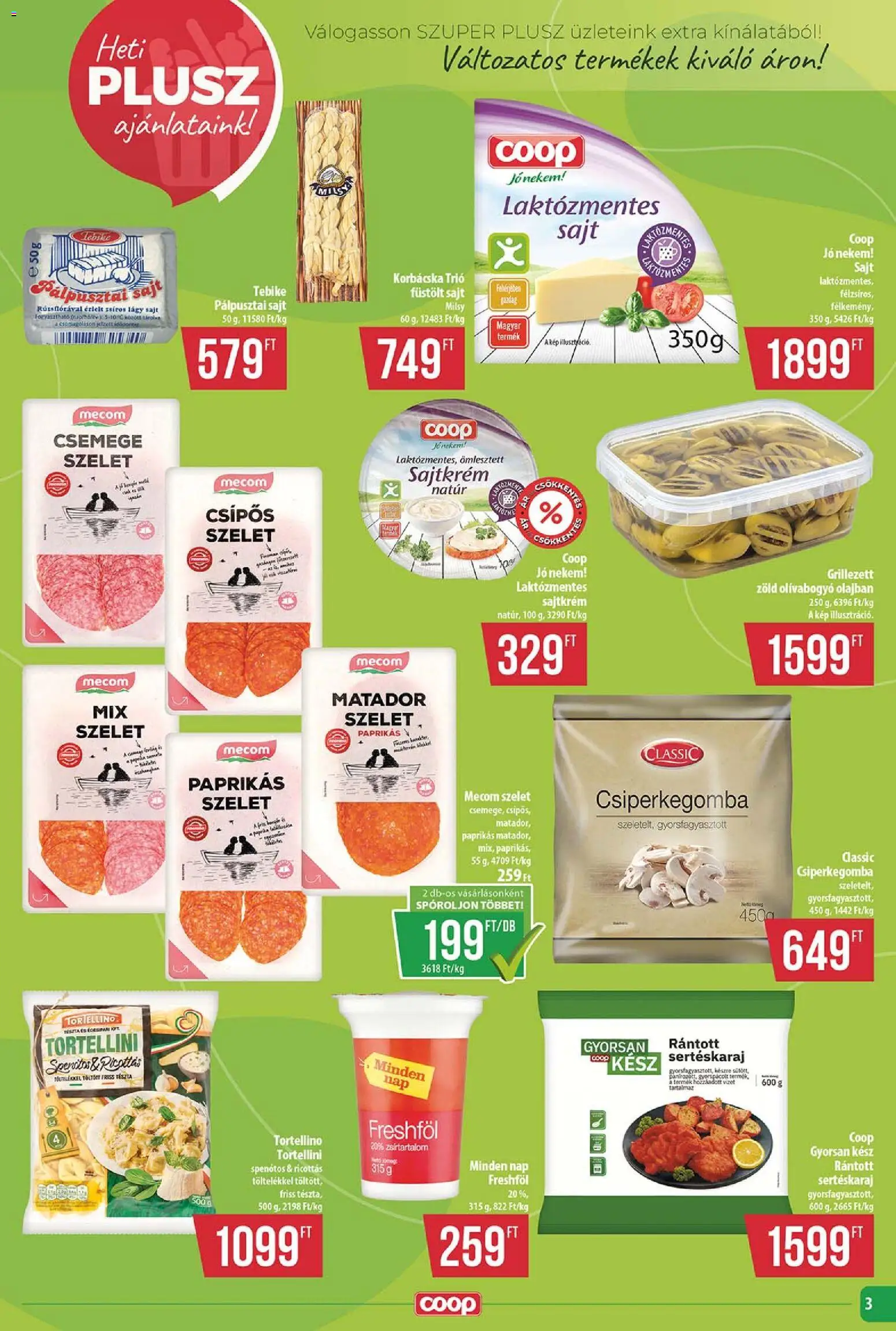 COOP akciós ujság - amely érvényes a következő dátumtól: 2026.10.15. | Oldal: 3 | Termékek: Csiperkegomba, Sertéskaraj, Tortellini, Lágy sajt