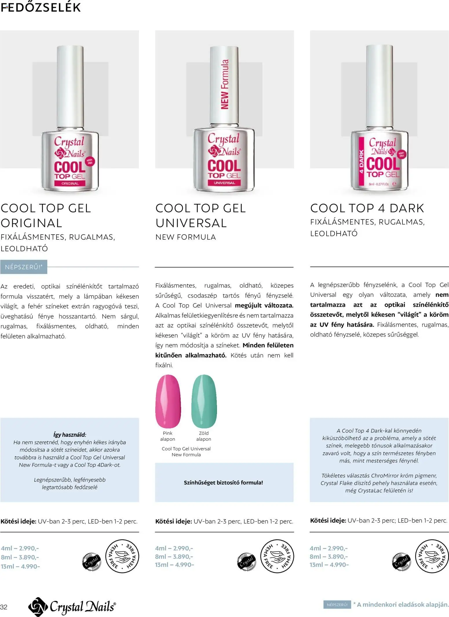 Crystal Nails akciós ujság - amely érvényes a következő dátumtól: 2026.03.09. | Oldal: 32 | Termékek: Pehely, Gél