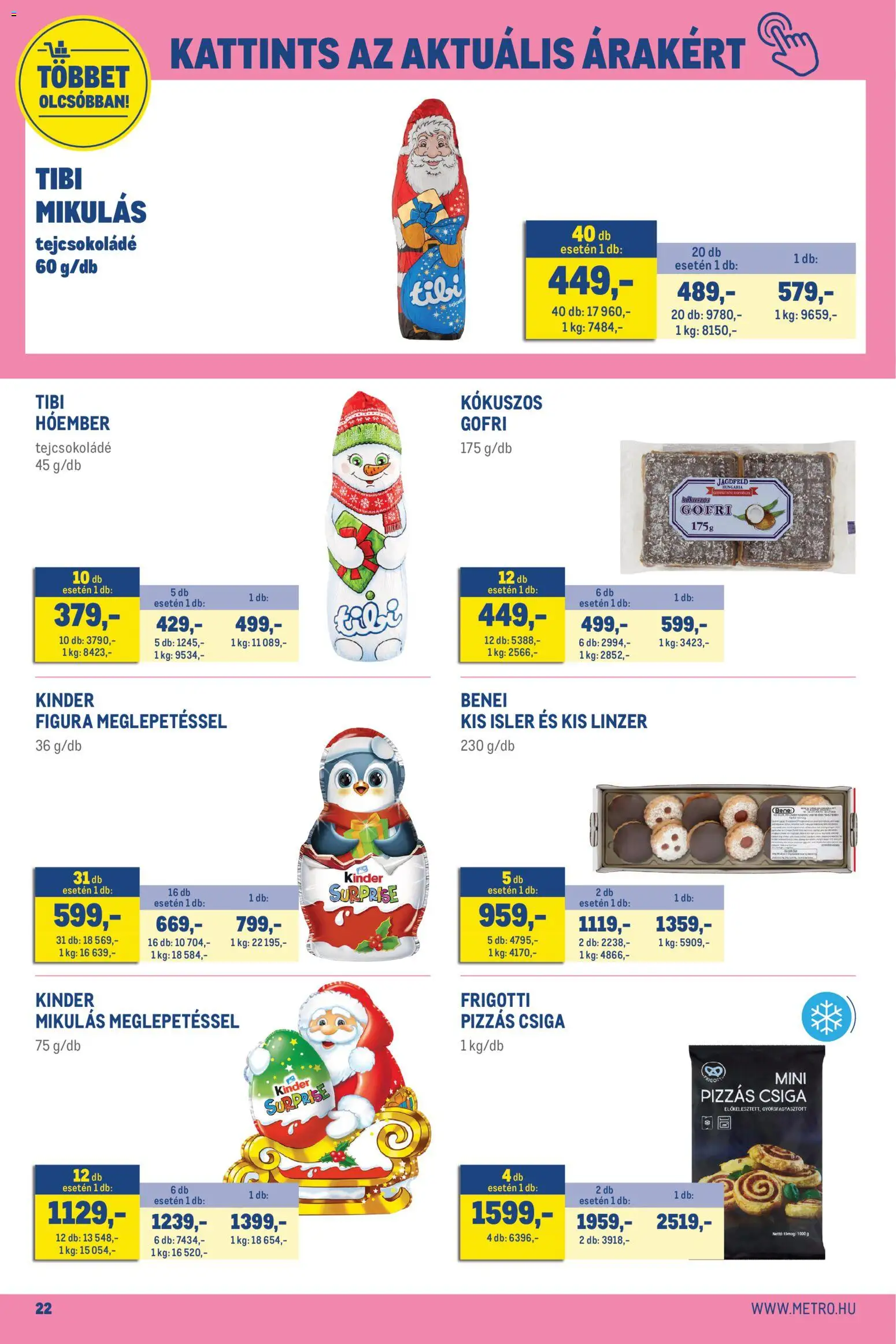 Metro akciós ujság - amely érvényes a következő dátumtól: 2026.10.01. | Oldal: 22 | Termékek: Gofri, Linzer, Kinder, Gyorsfagyasztott
