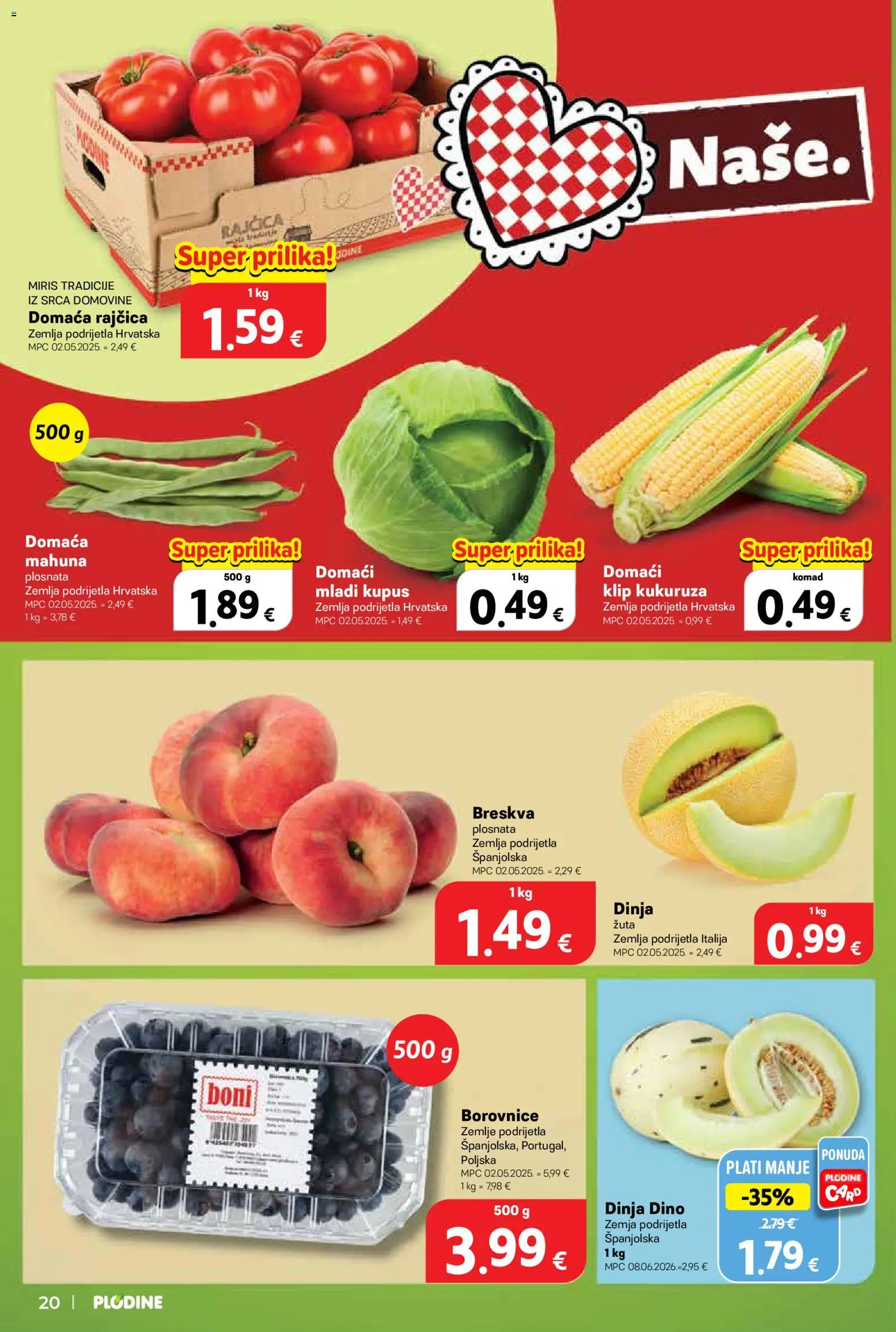 Plodine katalog | vrijedi od 15.07.2026 | Stranica: 20 | Proizvodi: Kupus, Dinja, Rajčica, Borovnice