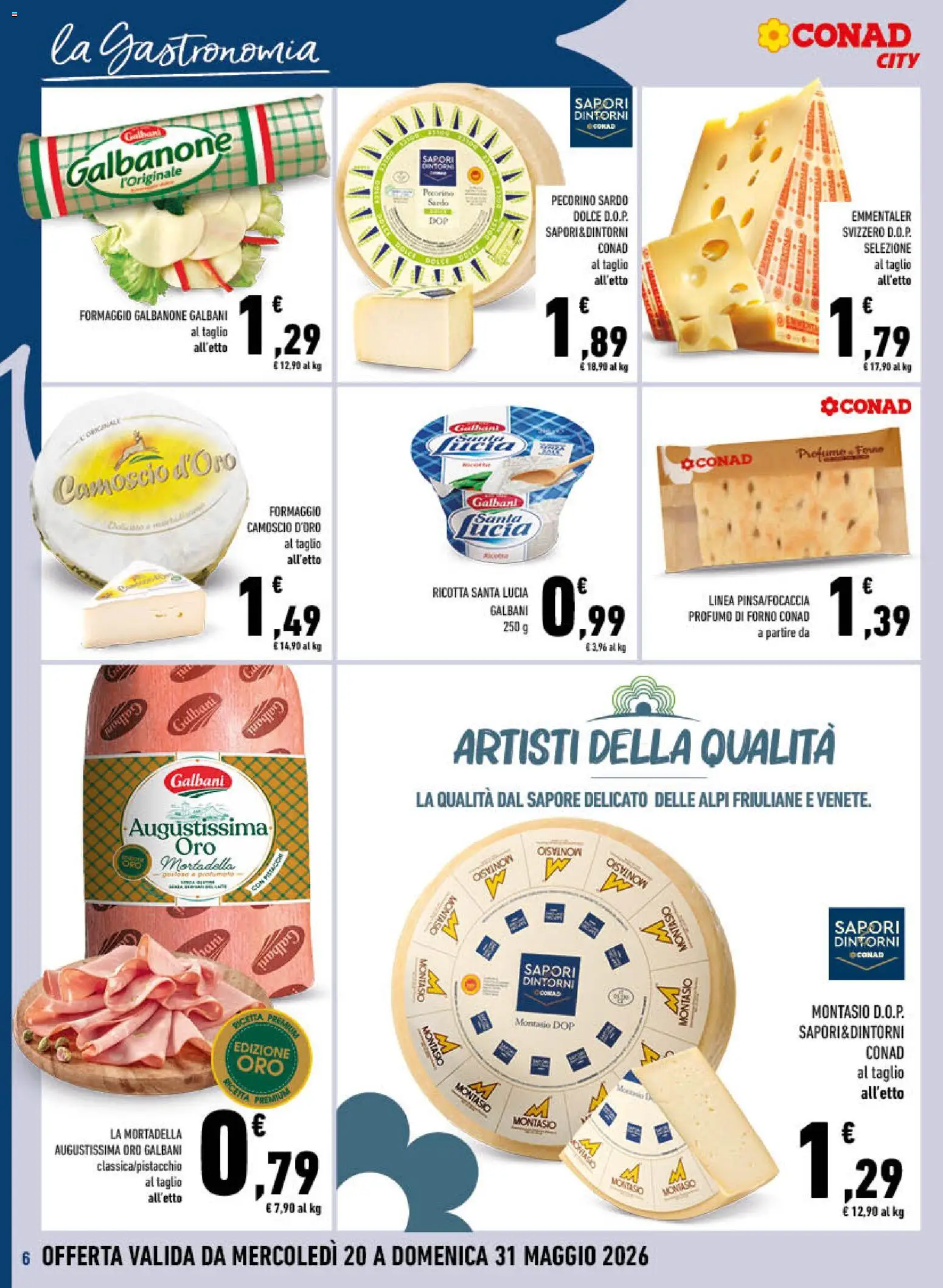 Volantino Conad del 20.05.2026 | Pagina: 6 | Prodotti: Focaccia, Mortadella, Forno, Pecorino