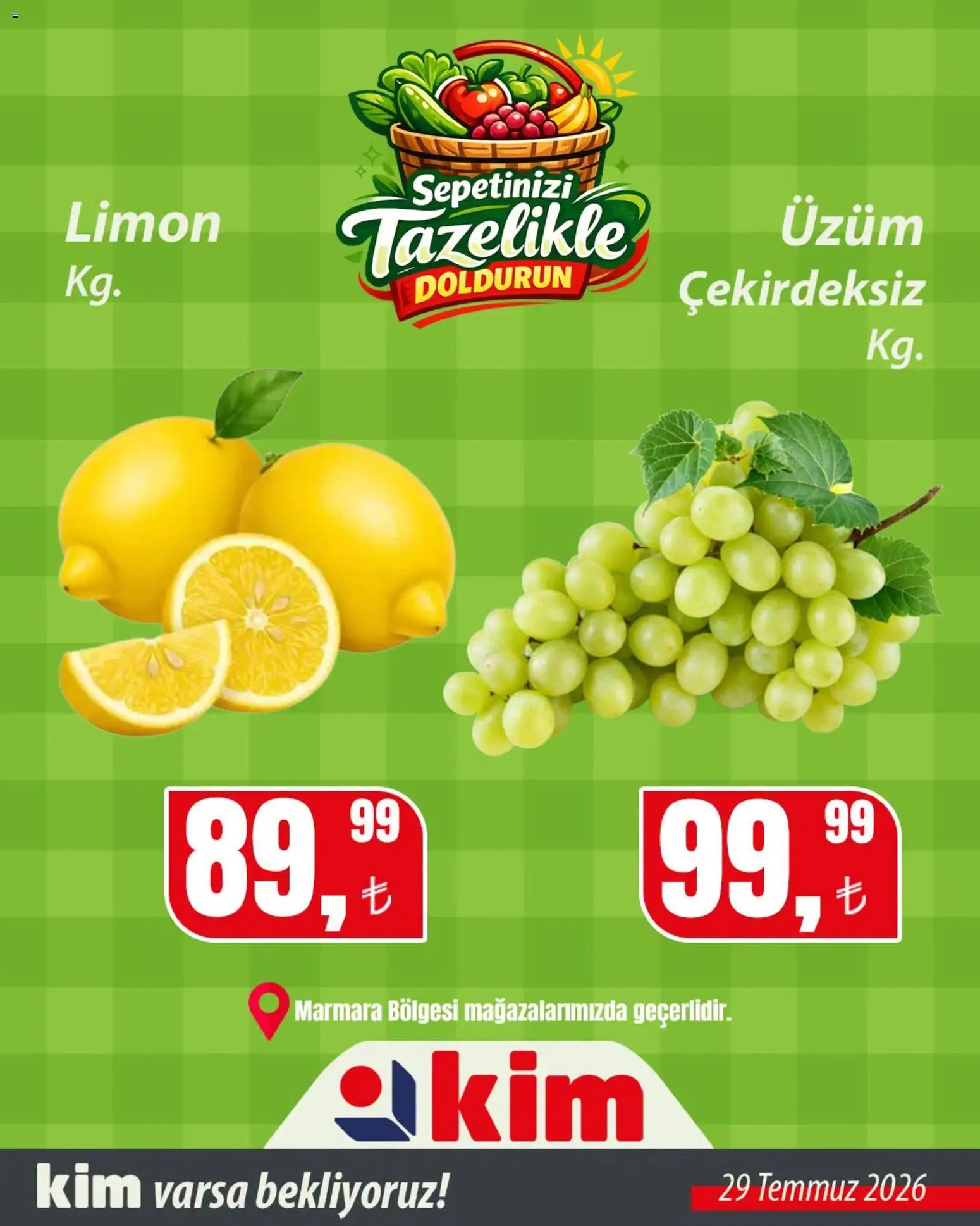 Kim Market - Sebze ve meyve Marmara - 29 Temmuz 2026 tarihinden itibaren geçerlidir | Sayfa: 3 | Ürünler: Limon, Üzüm