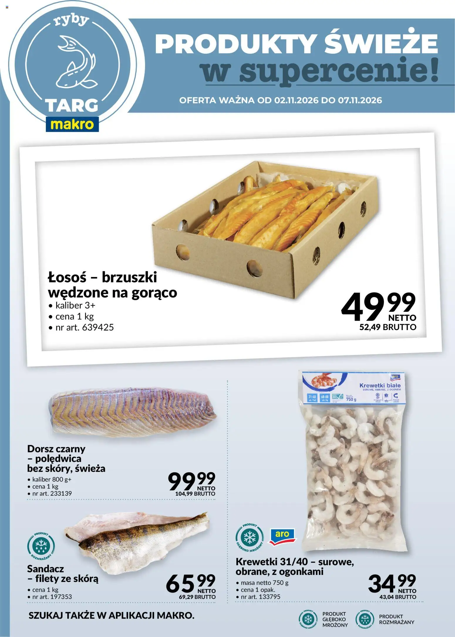 Makro gazetka - Oferta świeża w super cenach od 02.11.2026 | Strona: 4 | Produkty: Sandacz, Dorsz, Krewetki białe, Ryby