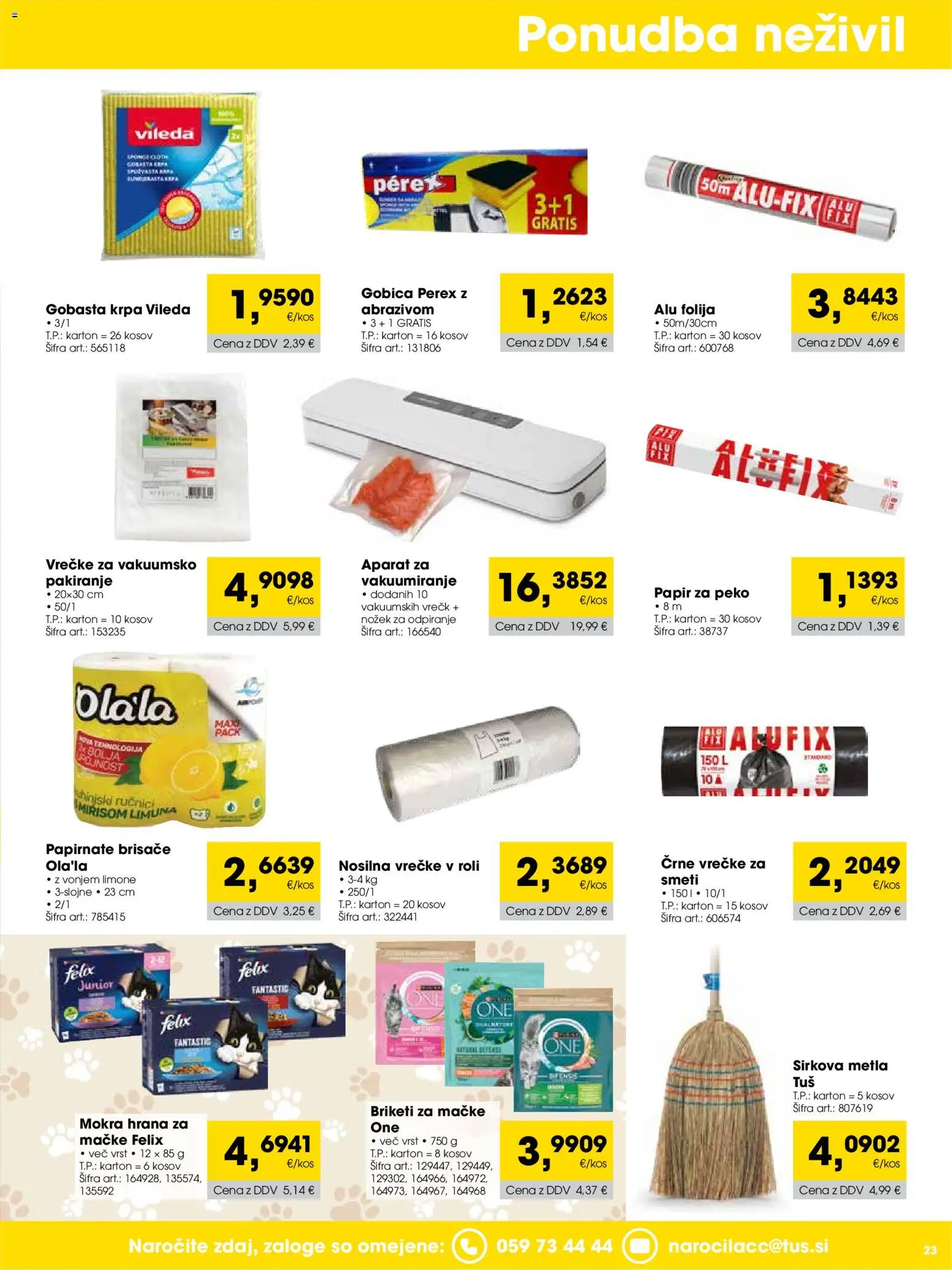 Novi Tuš katalog ponudbe – veljaven od 01.10.2026 | Stran: 23 | Izdelki: Papirnate brisače, Gobica, Folija, Briketi