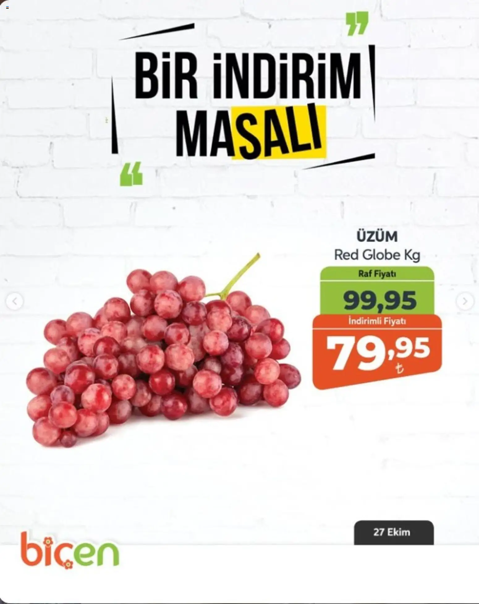 Biçen Market - Bir İndirim MaSalı - meyve - 27 Ekim 2026 tarihinden itibaren geçerlidir | Sayfa: 11 | Ürünler: Raf, Üzüm