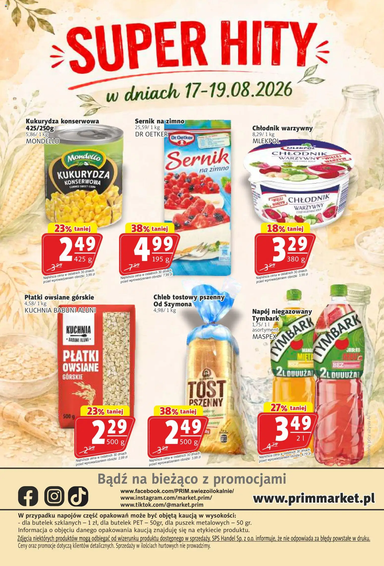 Prim Market gazetka od 13.08.2026 | Strona: 16 | Produkty: Płatki owsiane, Kukurydza konserwowa, Tymbark, Płatki