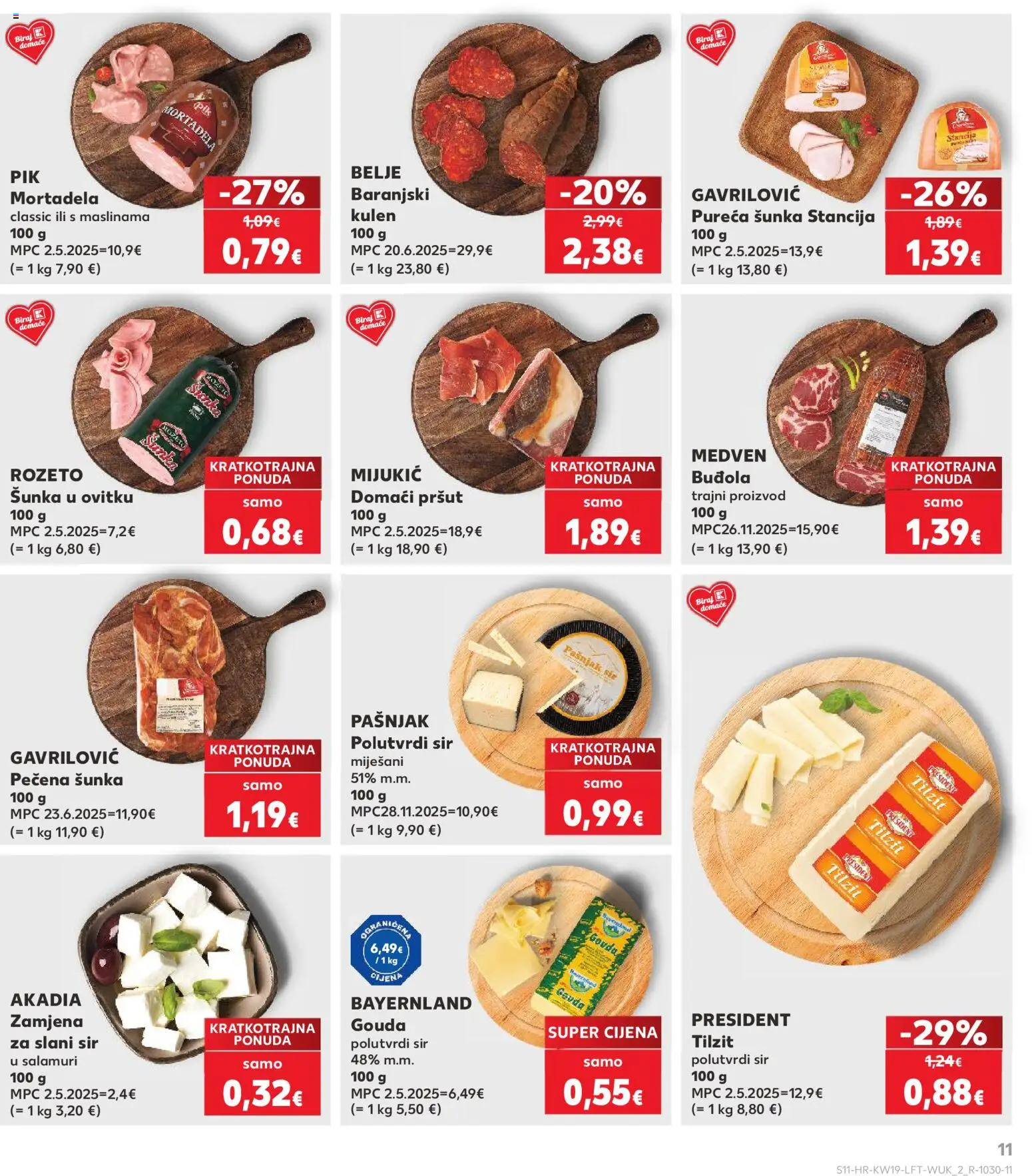 Kaufland katalog | vrijedi od 06.05.2026 | Stranica: 11 | Proizvodi: Šunka, Pršut, Mortadela, Gouda