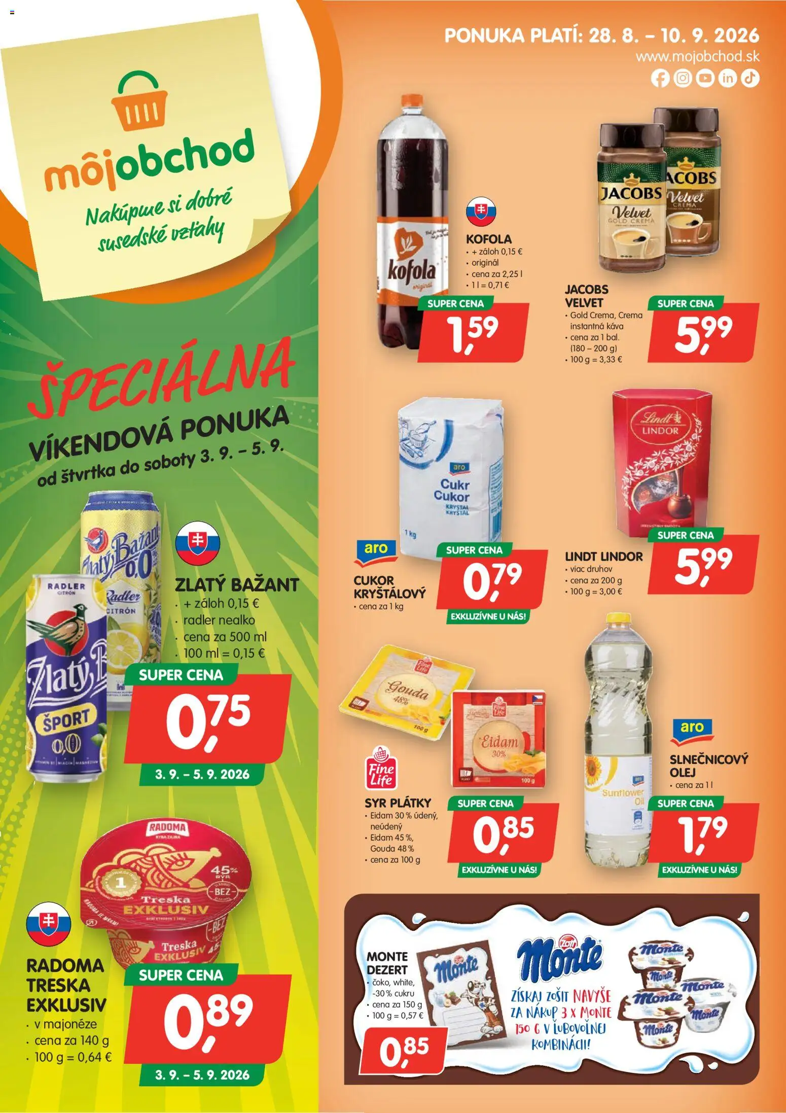 Nové Môj obchod akcie – leták je platný od 28.08.2026 | Strana: 1 | Produkty: Gouda, Instantná káva, Slnečnicový olej, Cukor kryštál