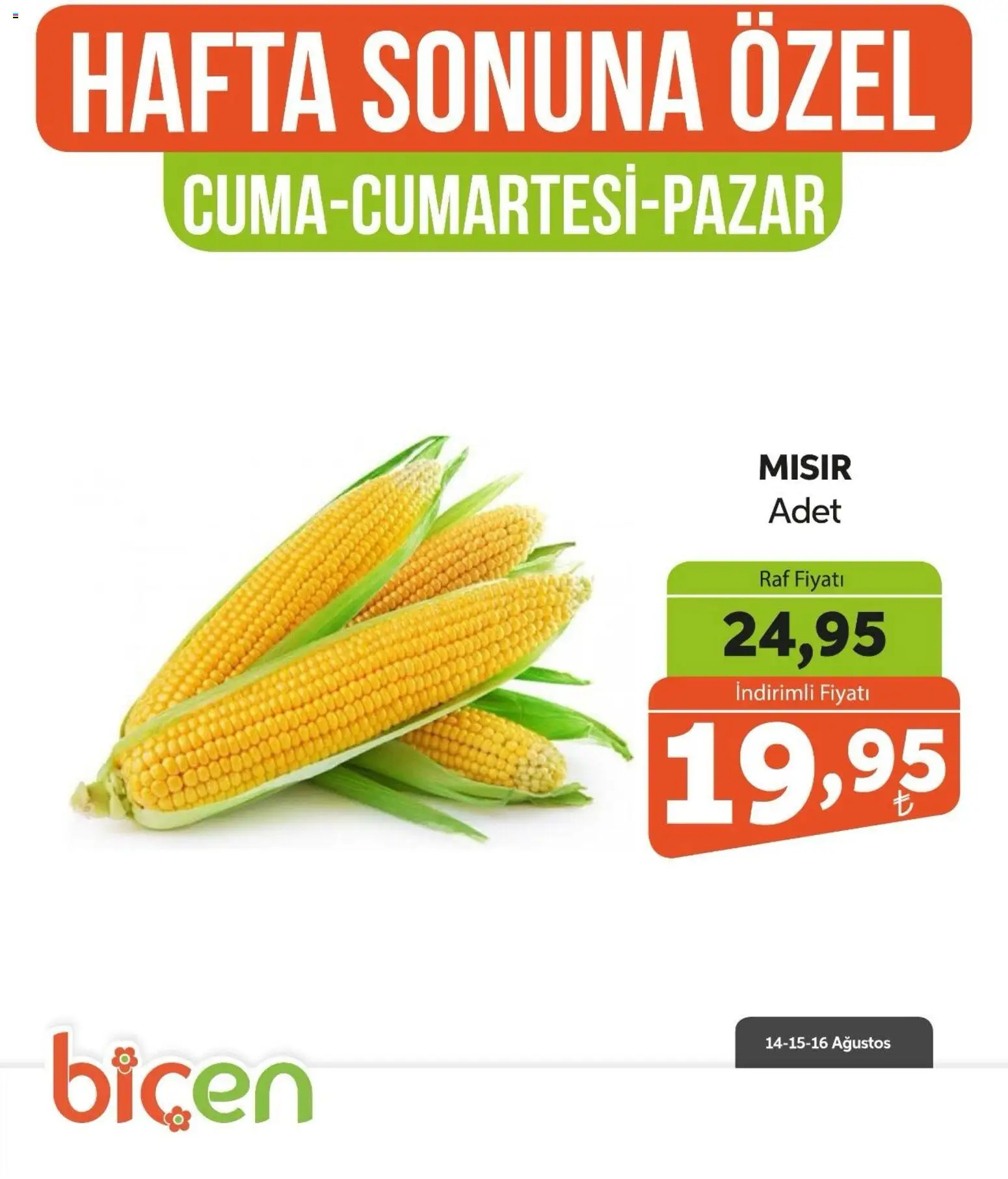 Biçen Market - Hafta Sonuna Özel - Sebze İndirimi - 14 Ağustos 2026 tarihinden itibaren geçerlidir | Sayfa: 4 | Ürünler: Raf, Mısır