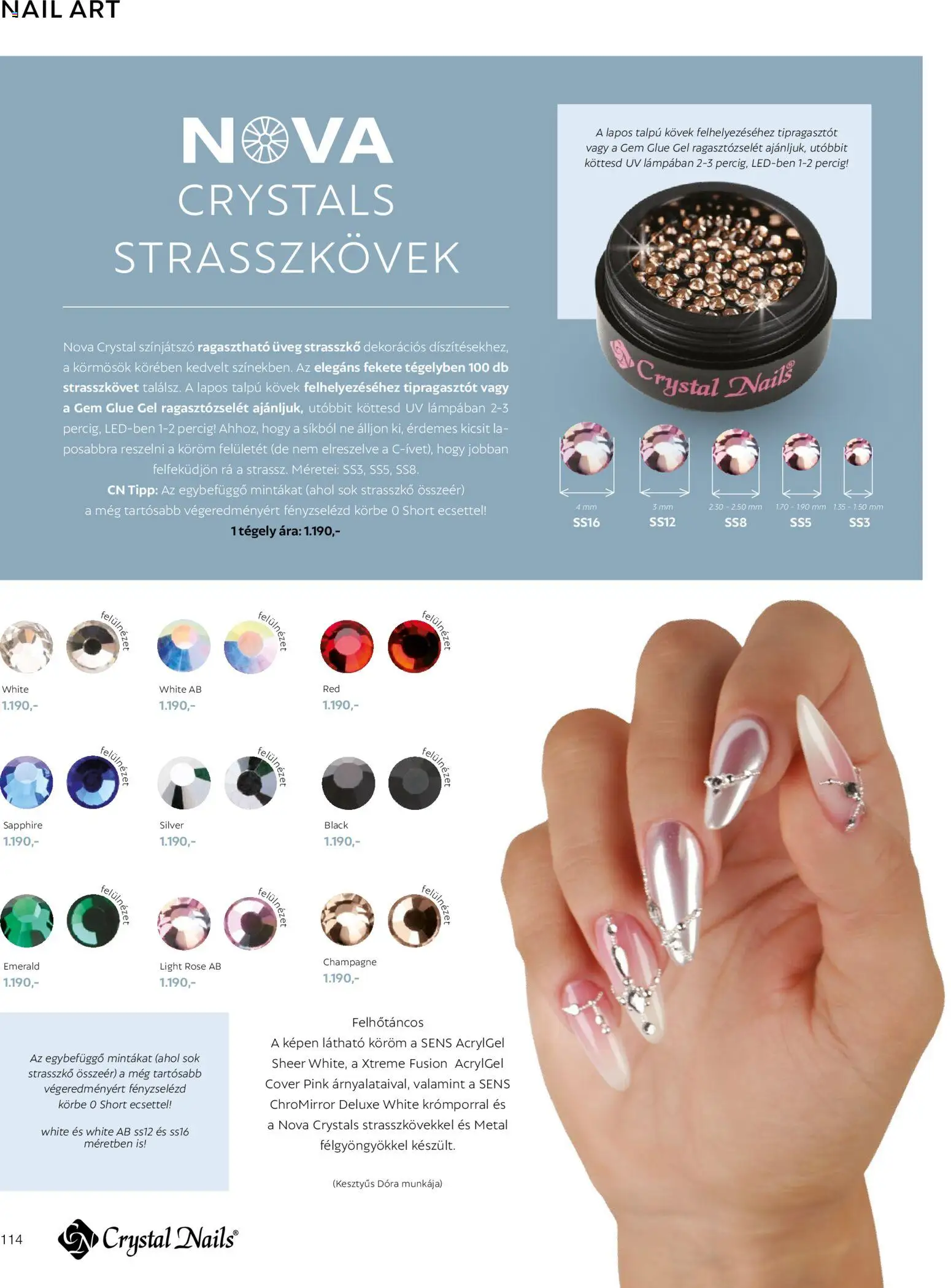 Crystal Nails akciós ujság - amely érvényes a következő dátumtól: 2026.03.09. | Oldal: 114 | Termékek: Üveg, Rosé, Gél