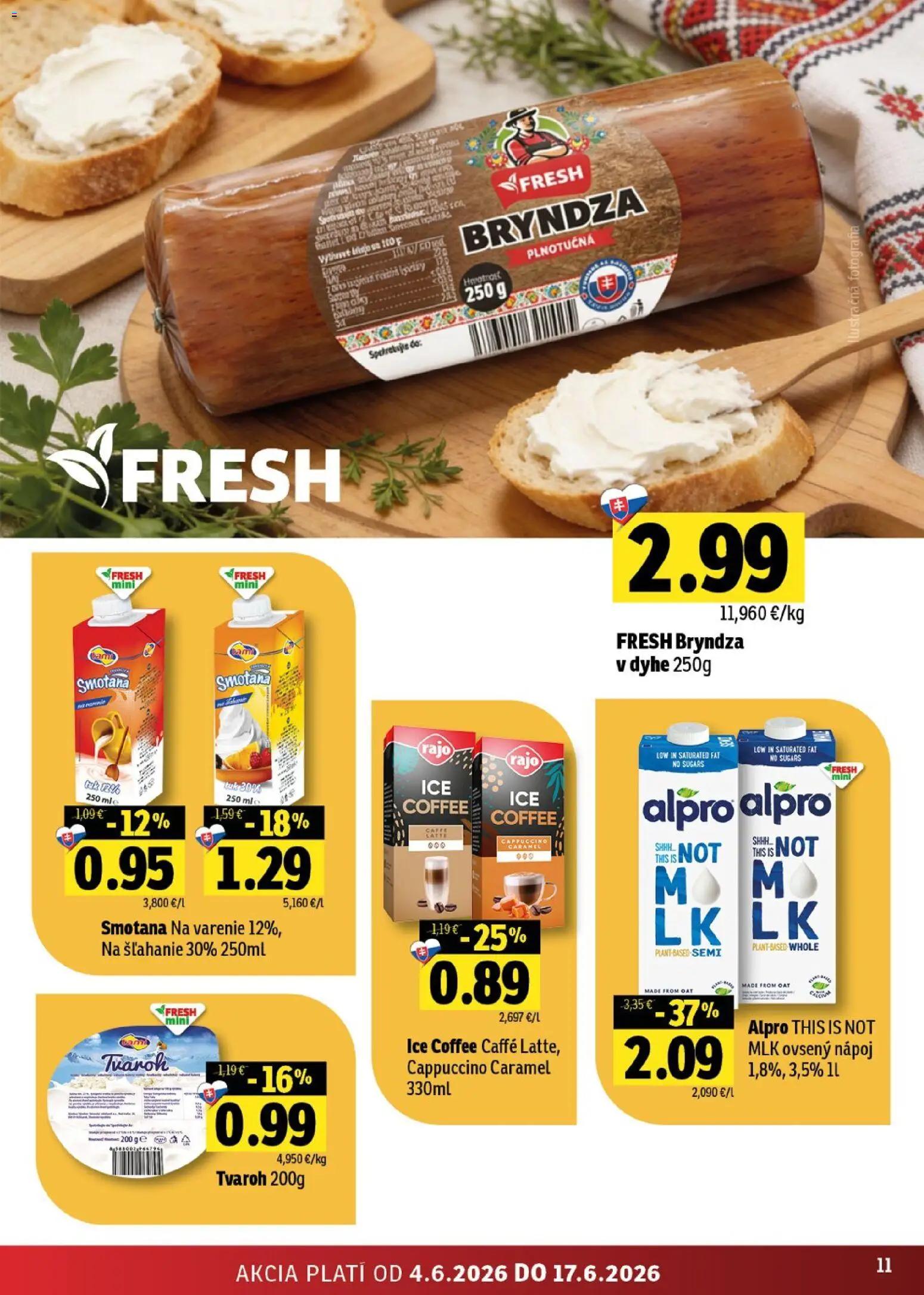 Nové Fresh akcie – leták je platný od 04.06.2026 | Strana: 11 | Produkty: Smotana, Bryndza, Tvaroh, Alpro