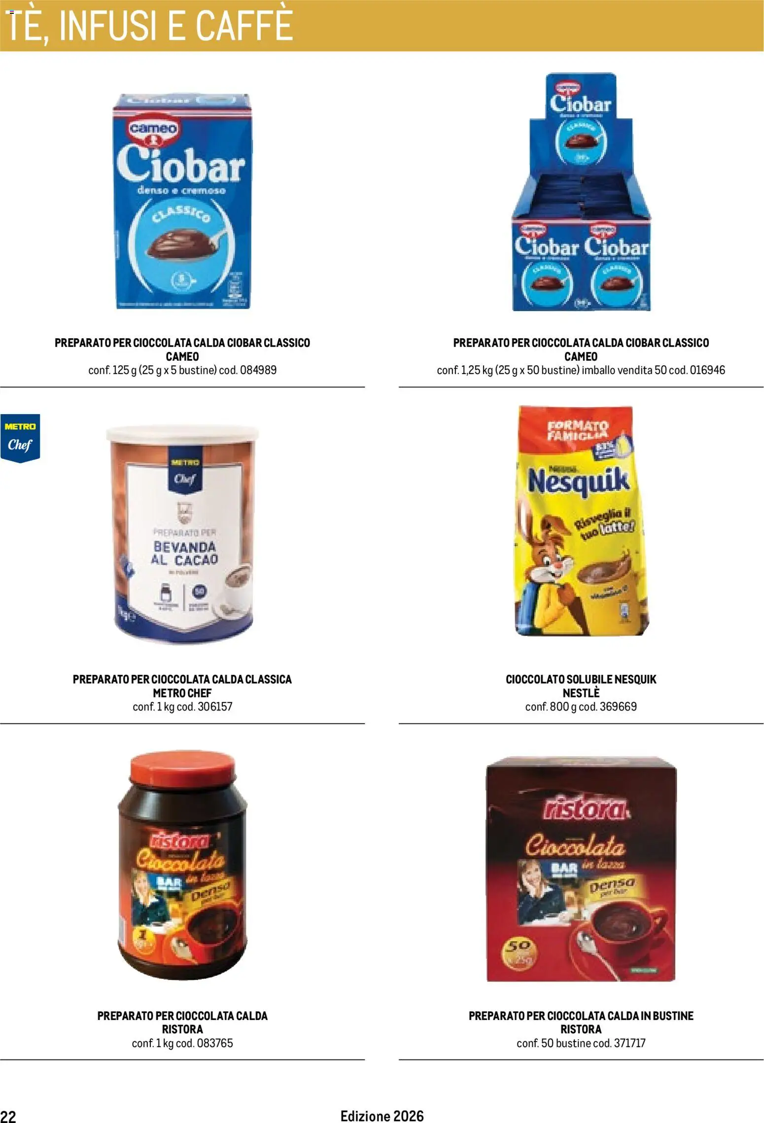 Volantino Metro del 17/10/2025 | Pagina: 22 | Prodotti: Caffè, Cioccolato, Cioccolata calda, Cacao