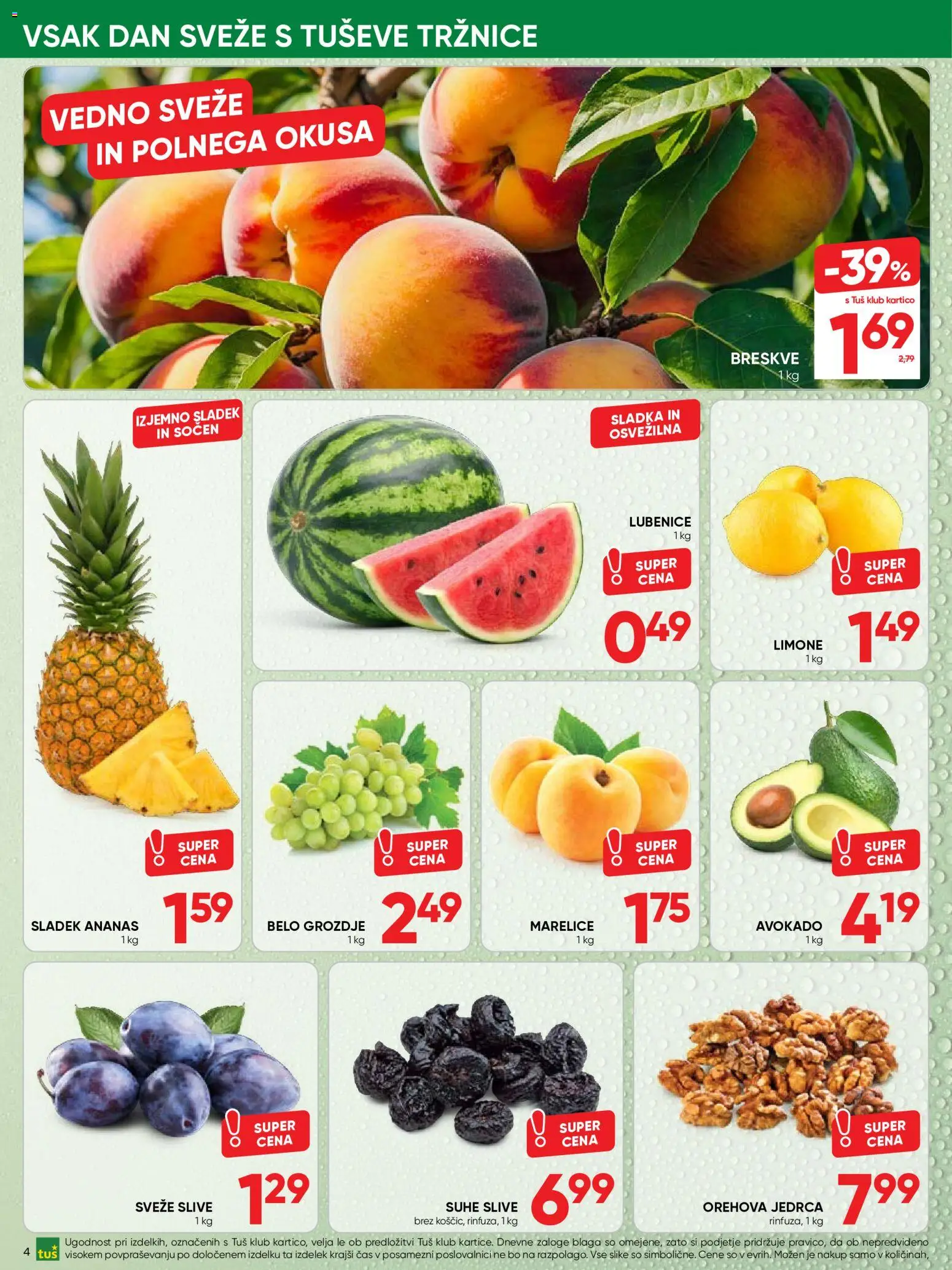 Novi Tuš katalog ponudbe – veljaven od 22.07.2026 | Stran: 4 | Izdelki: Marelice, Suhe slive, Ananas, Lubenice