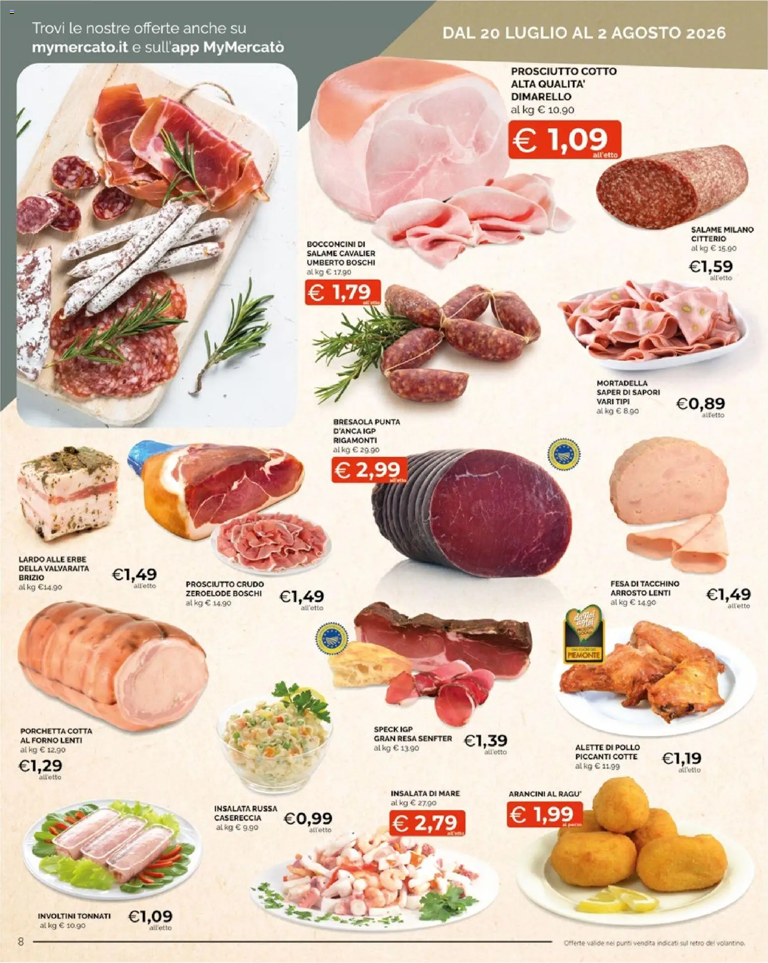 Volantino Mercatò del 20/07/2026 | Pagina: 8 | Prodotti: Prosciutto Crudo, Tacchino, Prosciutto, Insalata russa