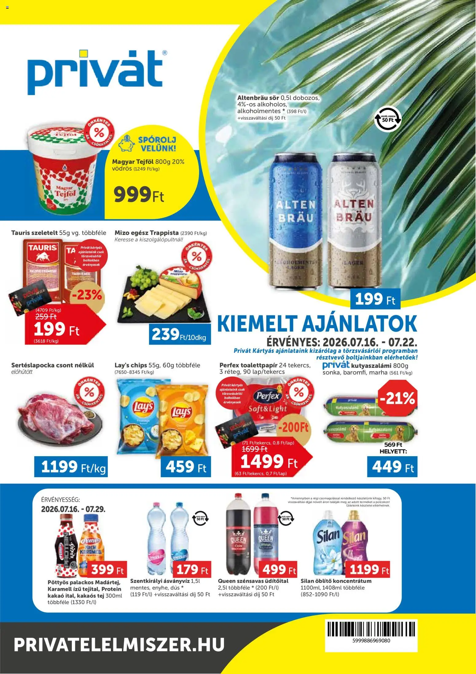 PRIVÁT akciós ujság - amely érvényes a következő dátumtól: 2026.07.16. | Oldal: 1 | Termékek: Chips, Szentkirályi ásványvíz, Protein, Só